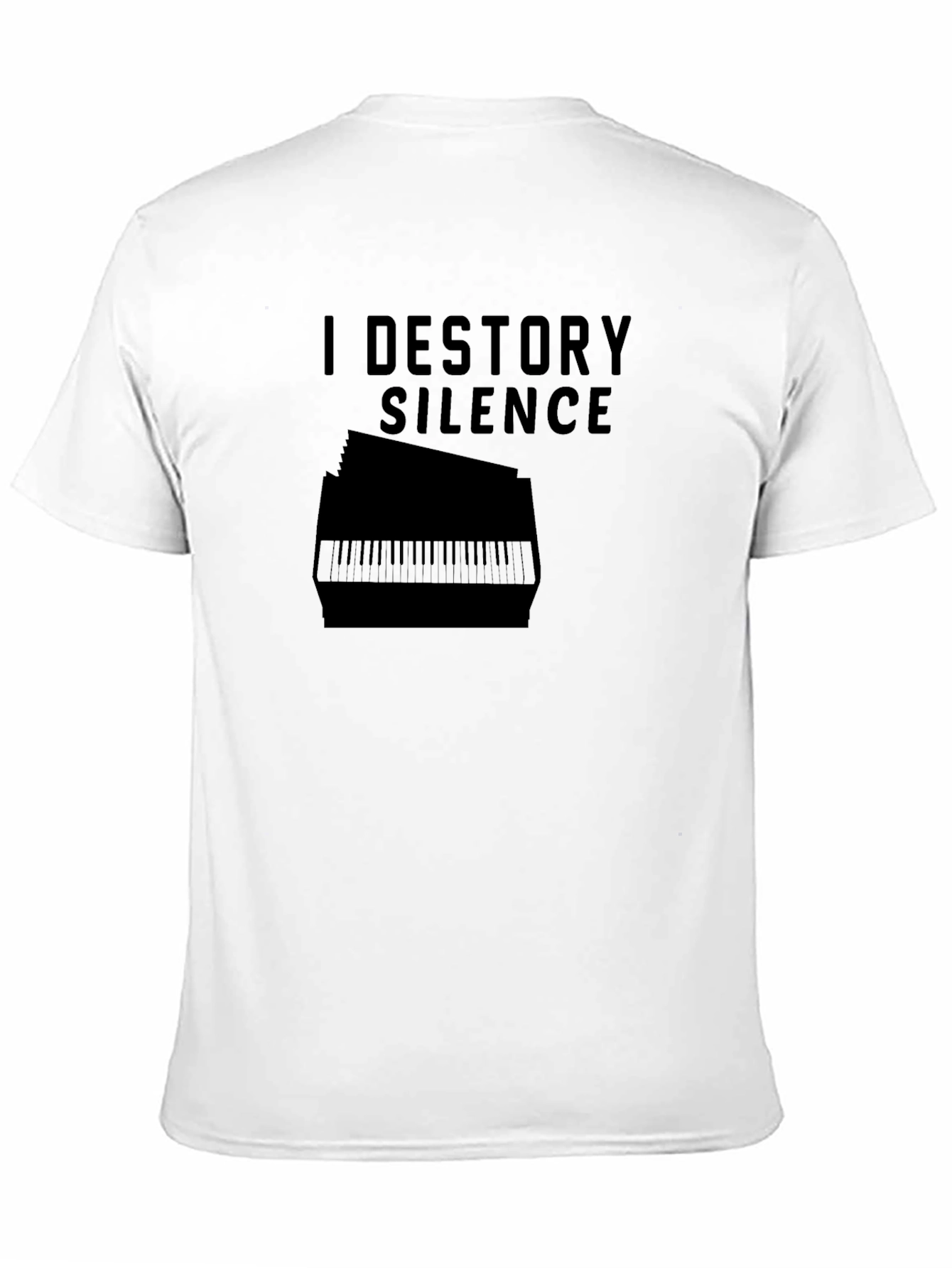 I Destroy Silence T-Shirt - Musician Piano Player Tee