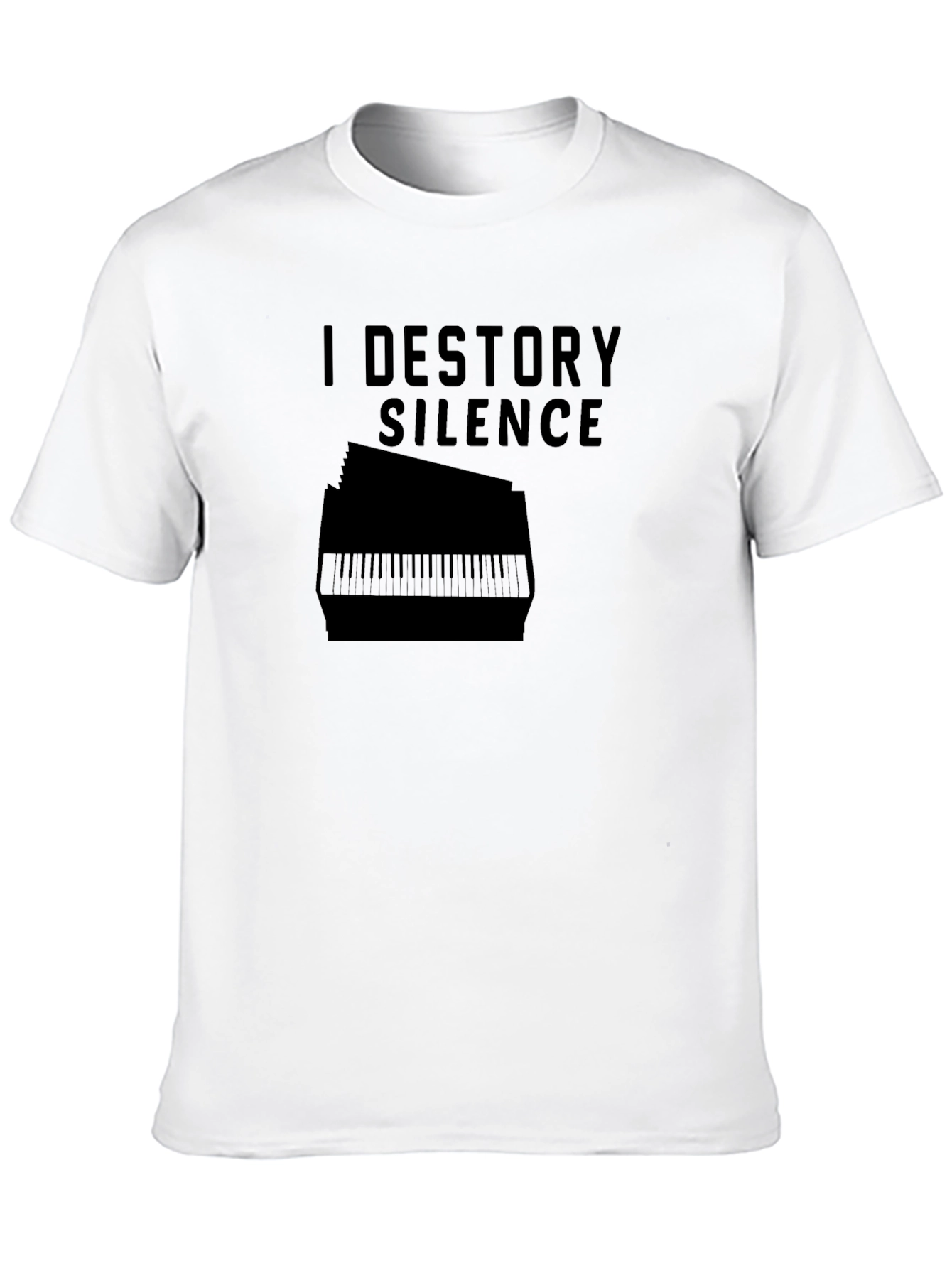 I Destroy Silence T-Shirt - Musician Piano Player Tee