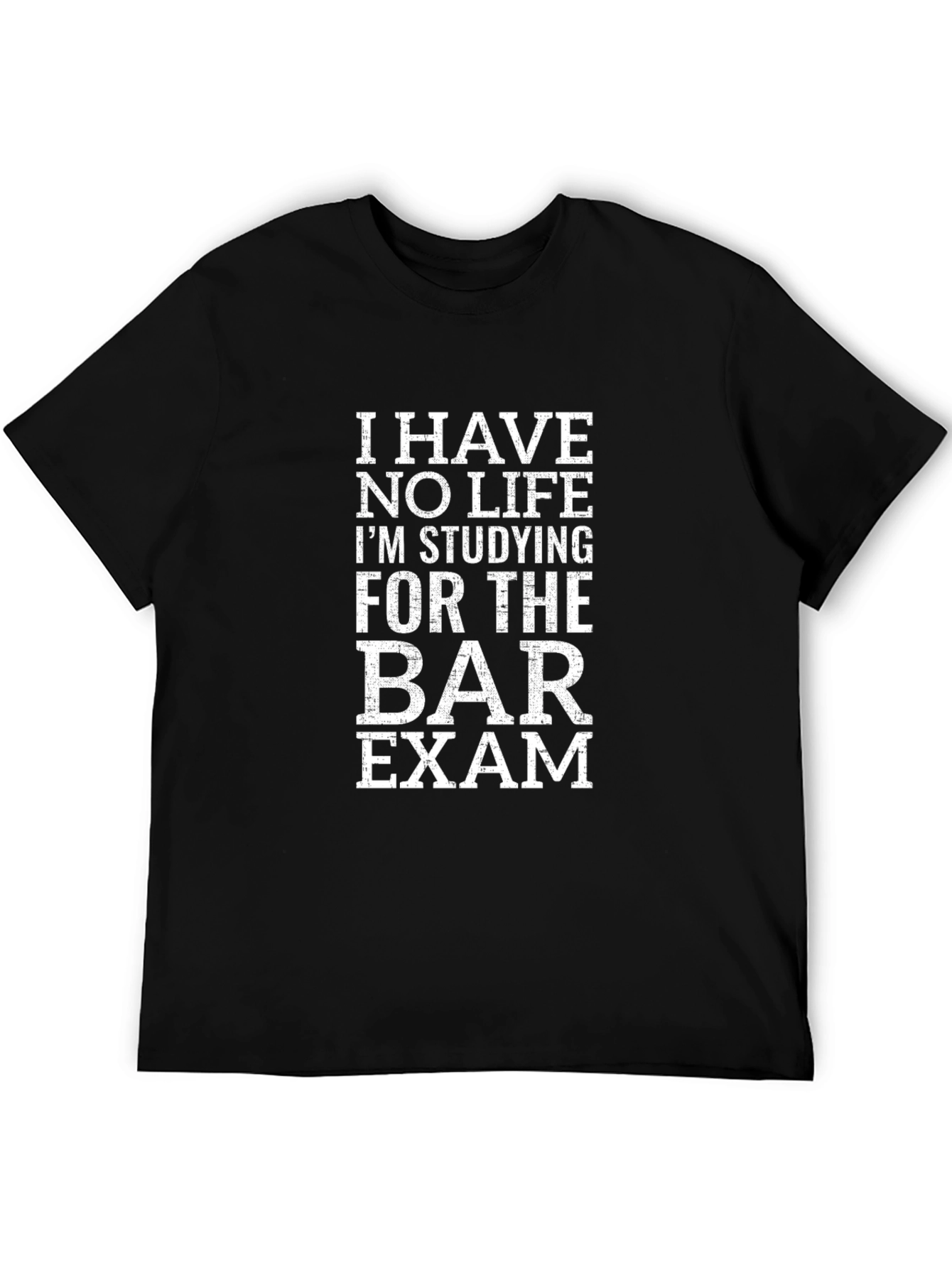 Study Bar Exam Black T-Shirt - No Life
