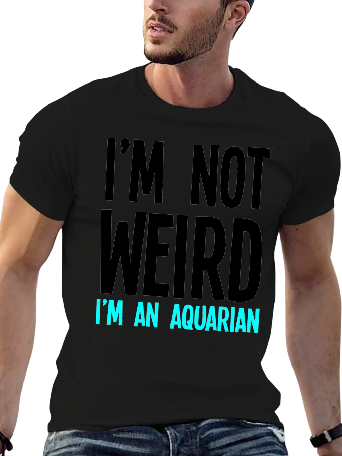 Im Not Weird Im An Aquarian T-Shirt