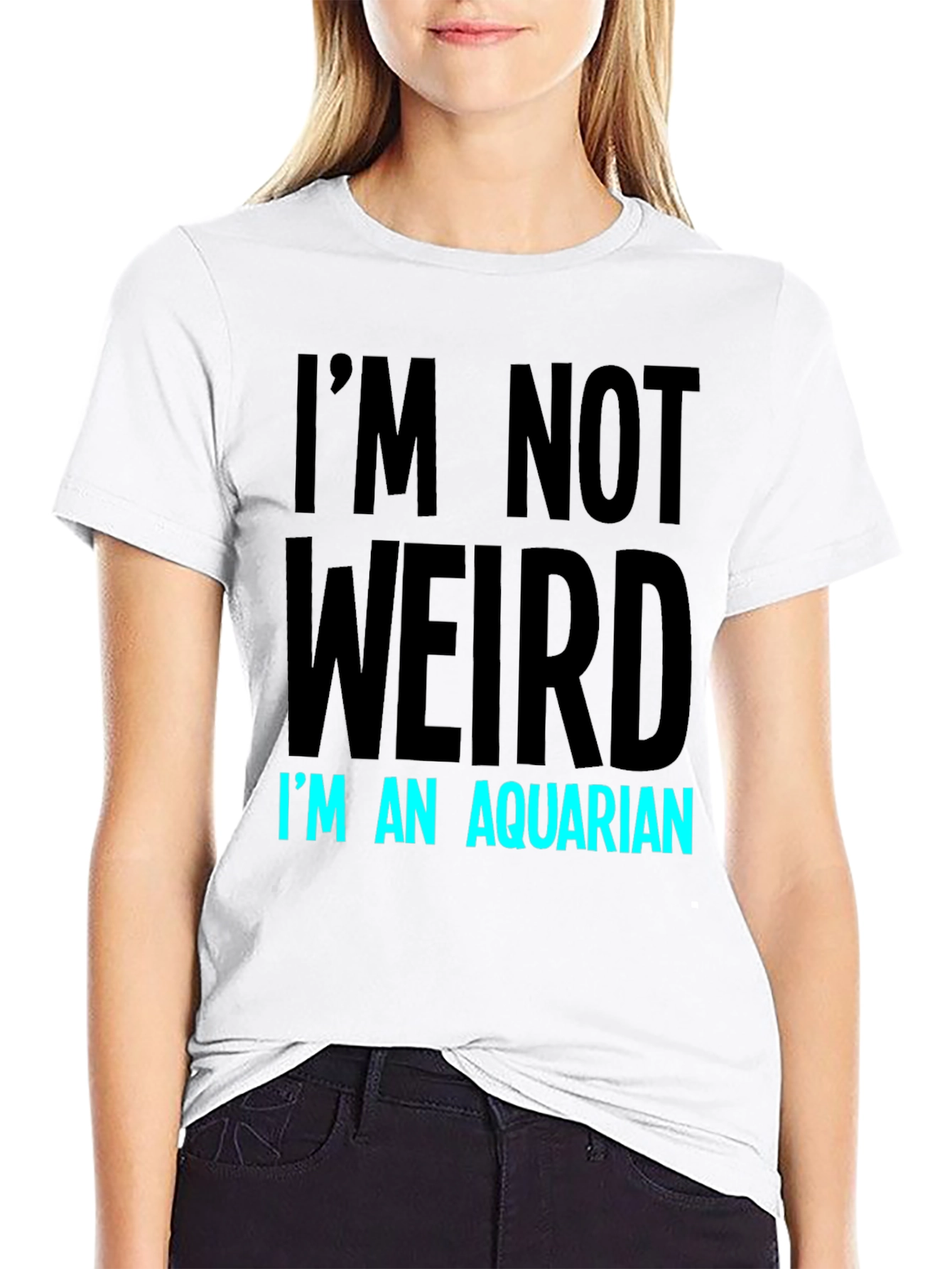 Im Not Weird Im An Aquarian T-Shirt