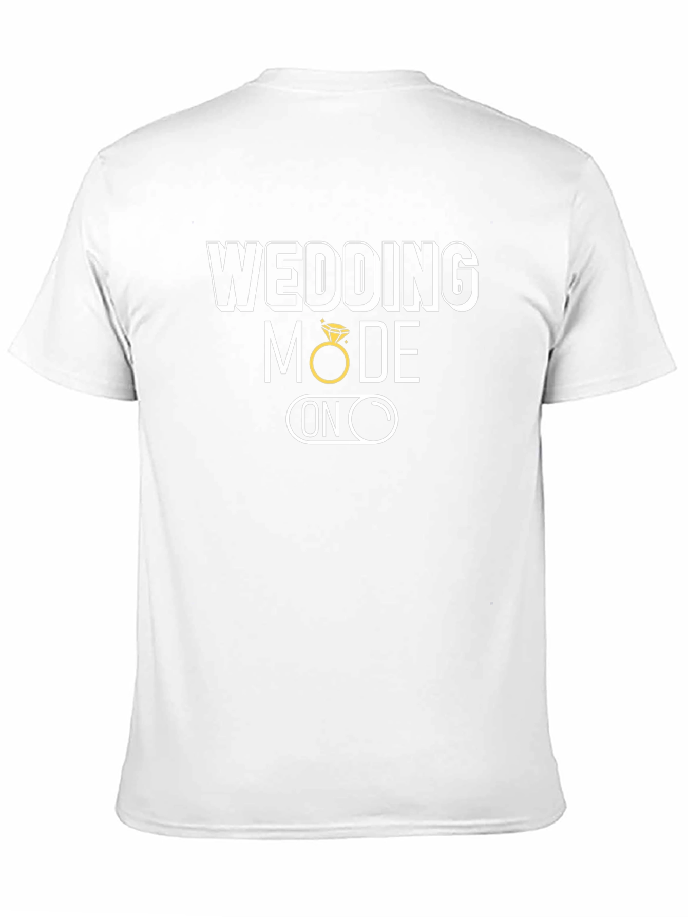 Wedding Mode ON T-Shirt - Groom to Be!