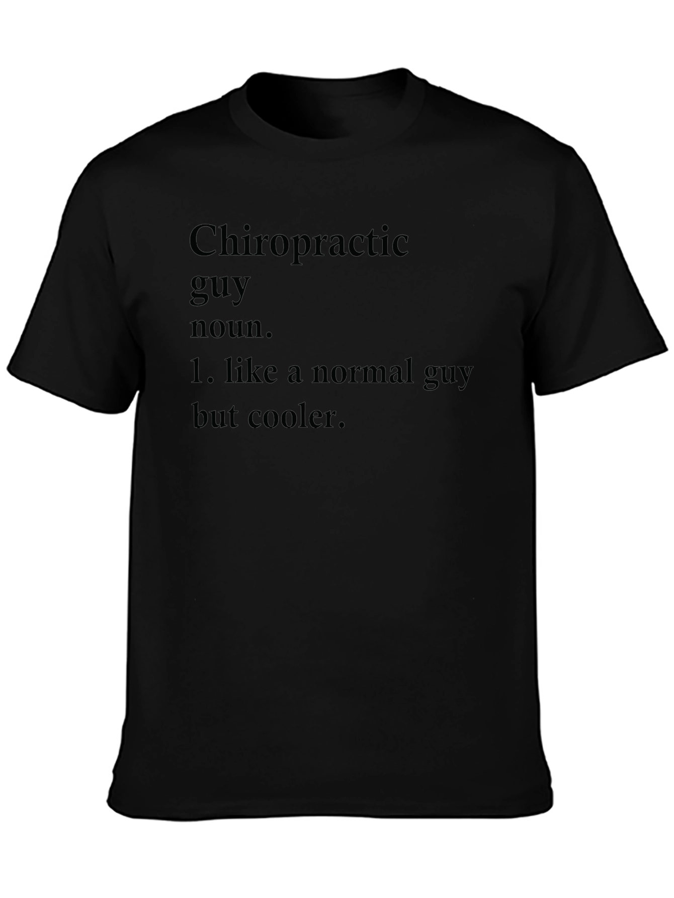 Chiropractic Guy Novelty Graphic Tee - Cool Definition Shirt
