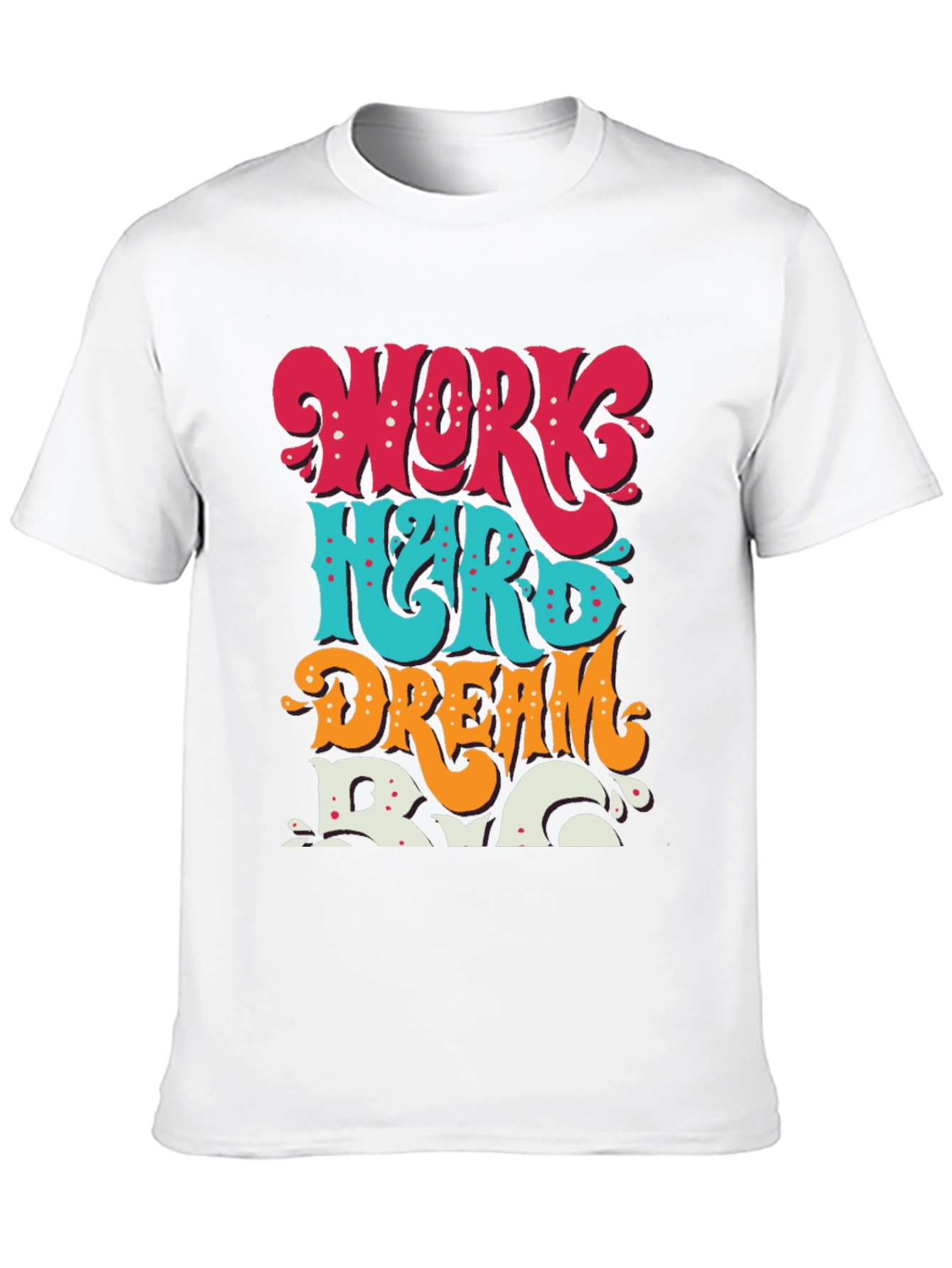 Work Hard Dream Big T-Shirt: Motivational Graphic Tee