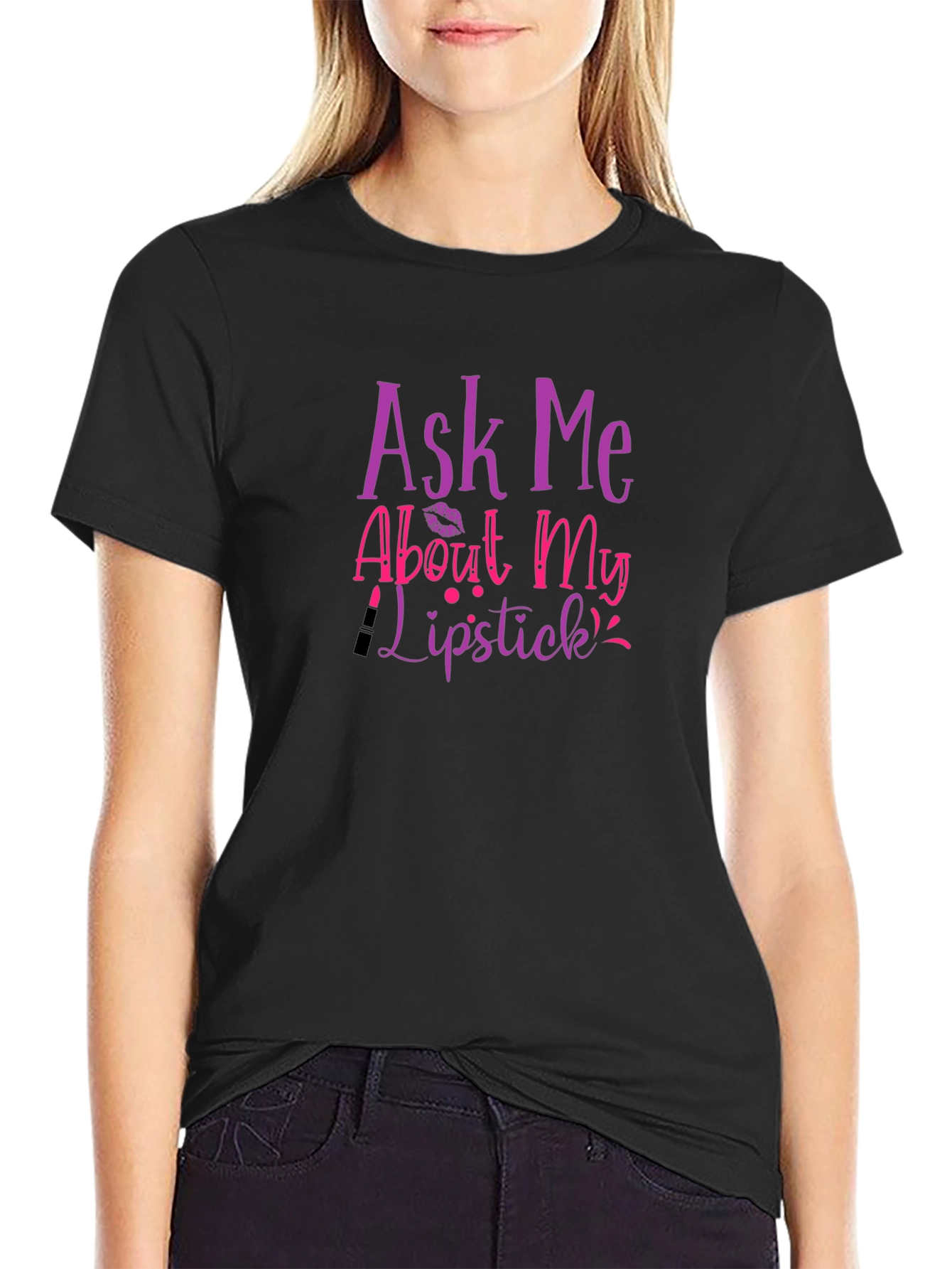 Ask Me About My Lipstick Graphic Tee