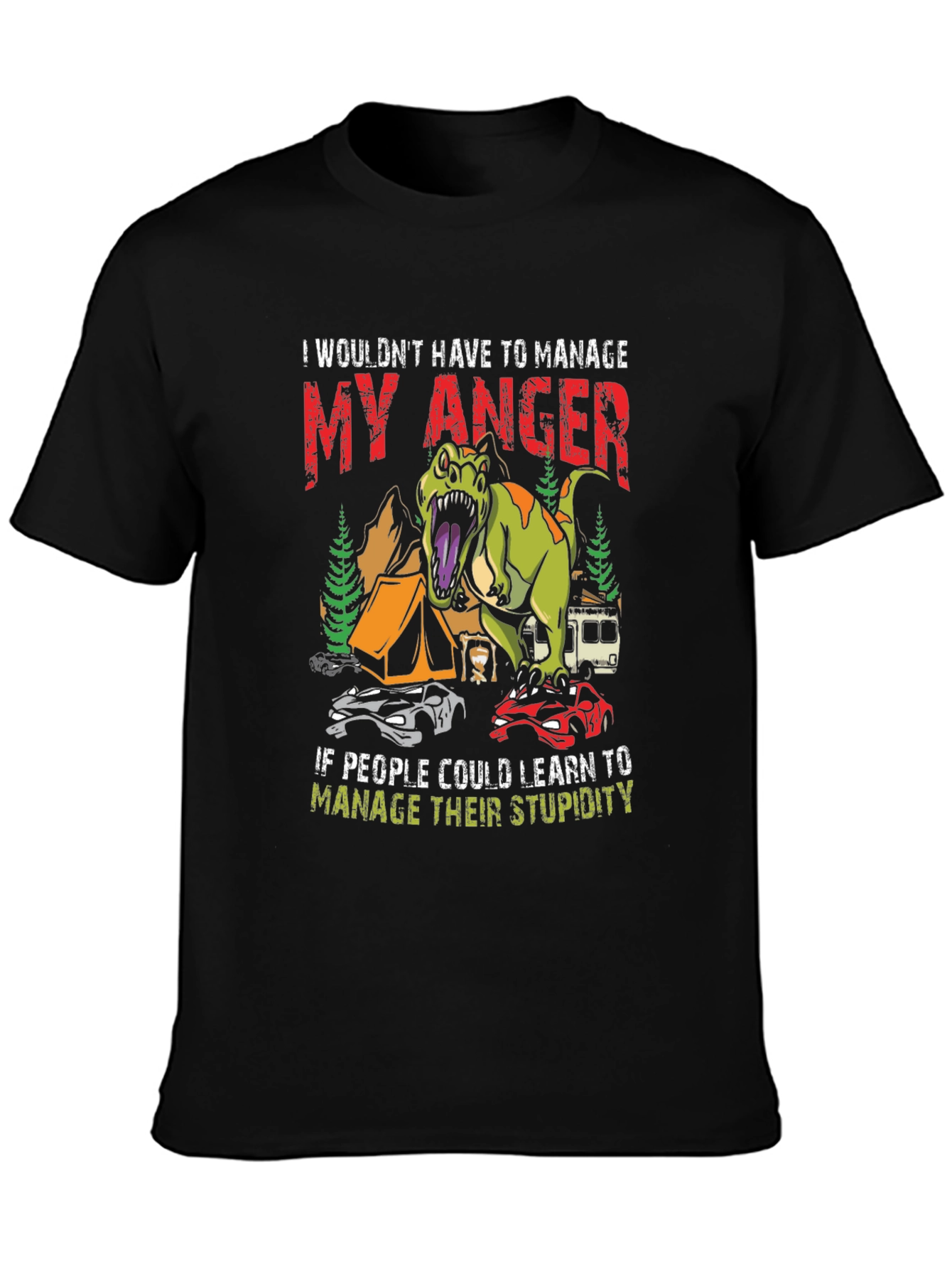 Manage Anger Dinosaur T-Shirt - Funny Camping Tee
