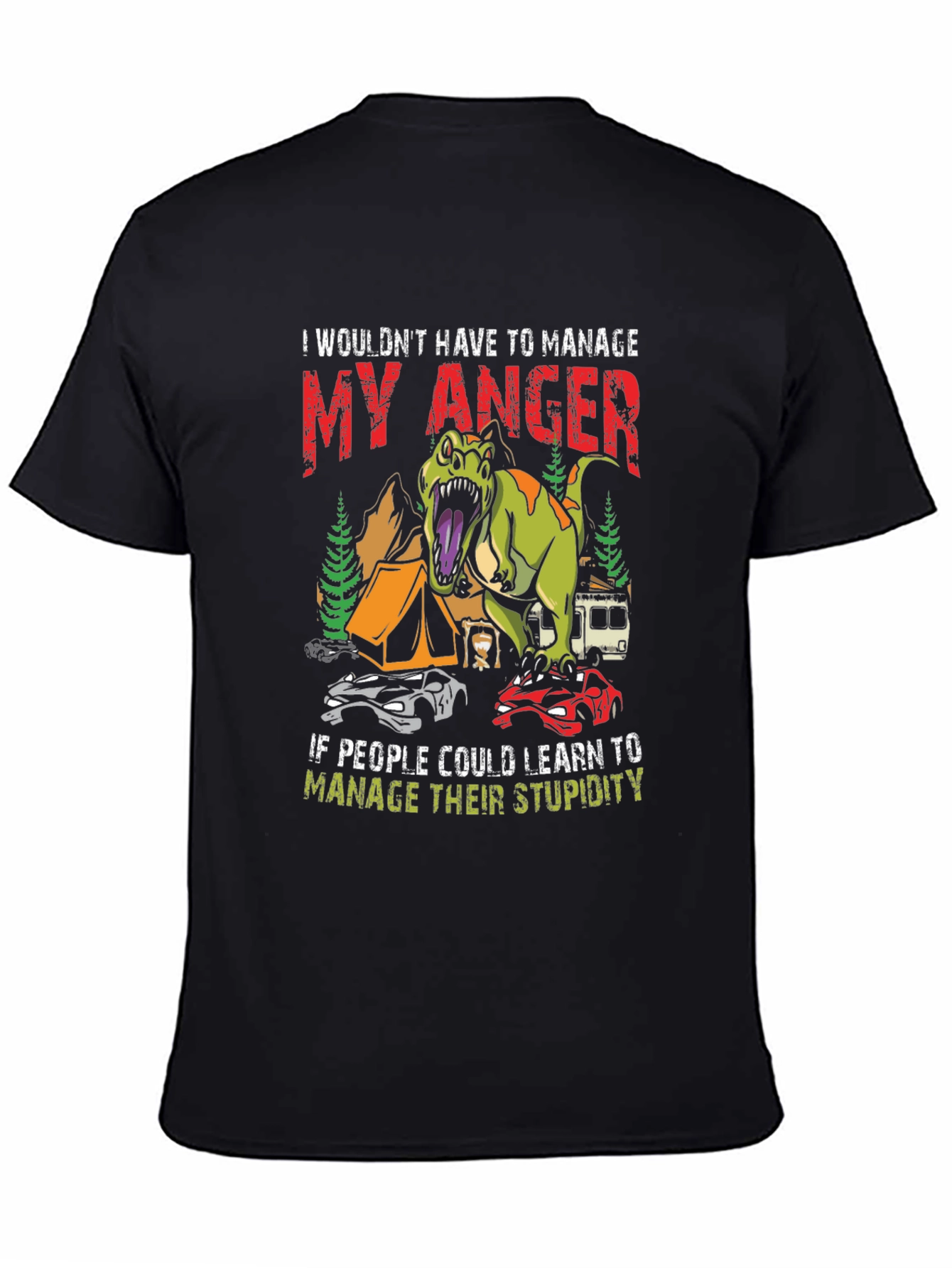 Manage Anger Dinosaur T-Shirt - Funny Camping Tee
