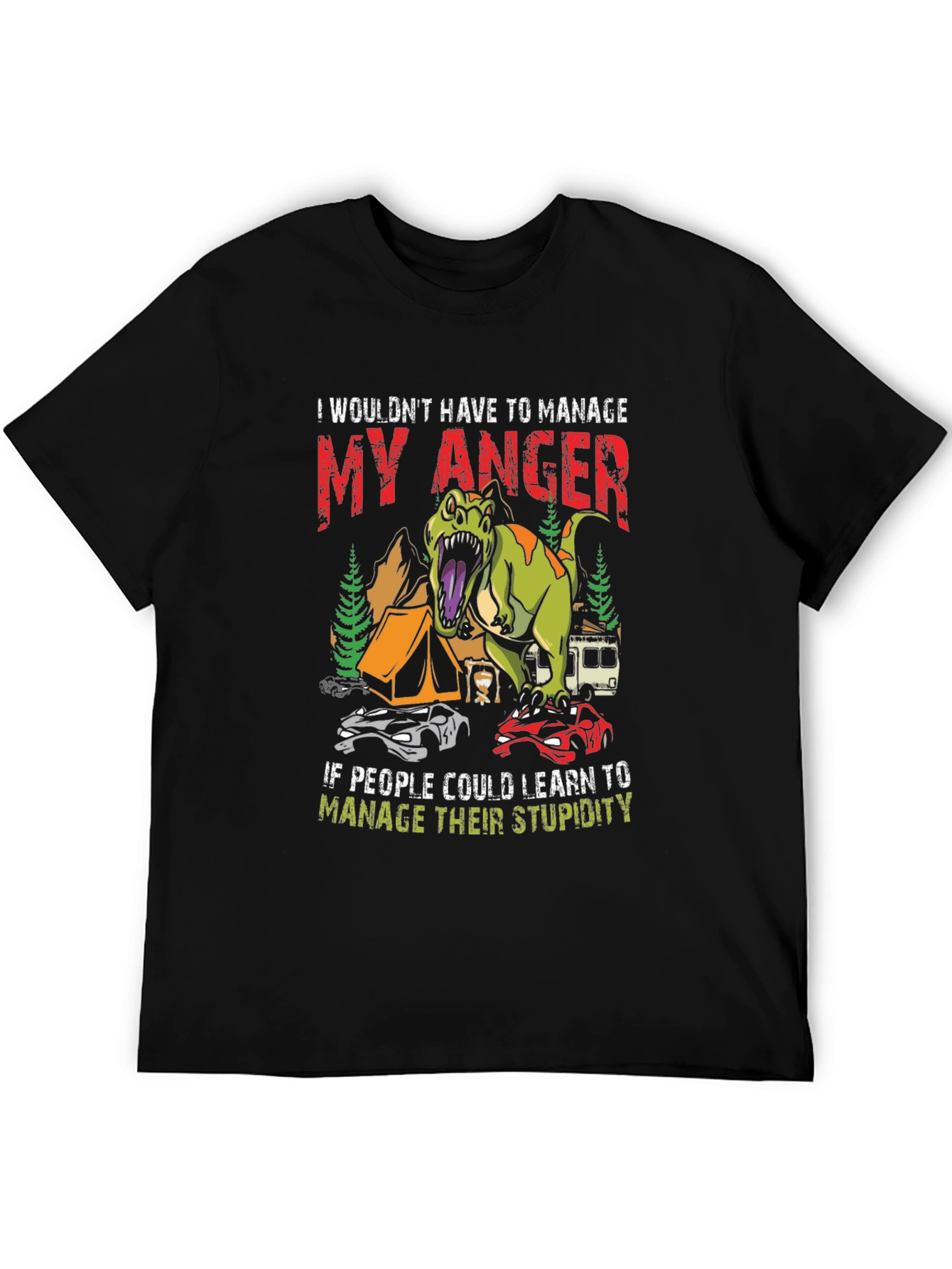 Manage Anger Dinosaur T-Shirt - Funny Camping Tee