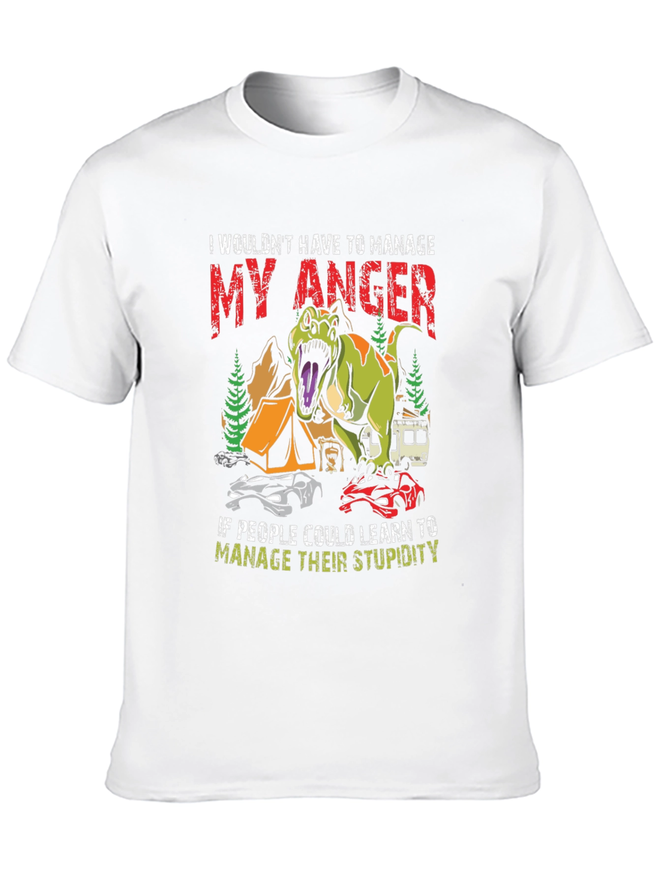 Manage Anger Dinosaur T-Shirt - Funny Camping Tee