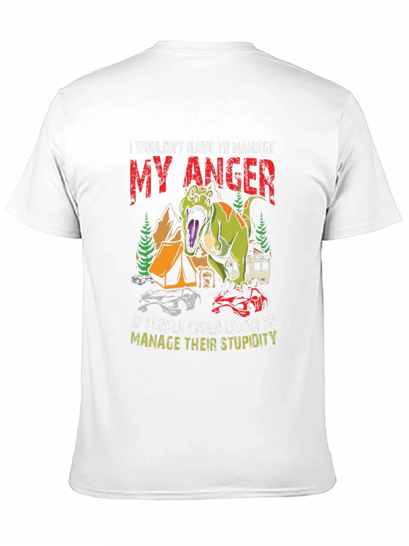Manage Anger Dinosaur T-Shirt - Funny Camping Tee
