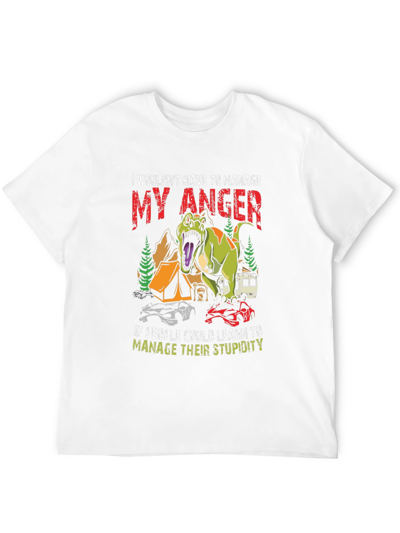 Manage Anger Dinosaur T-Shirt - Funny Camping Tee