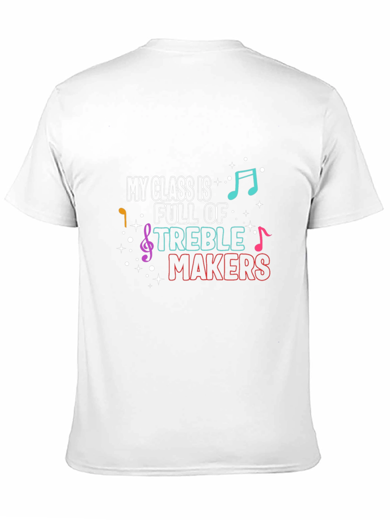 My Class is Full of Treble Makers T-Shirt