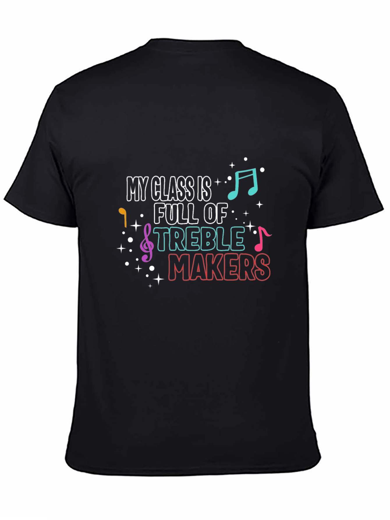 My Class is Full of Treble Makers T-Shirt