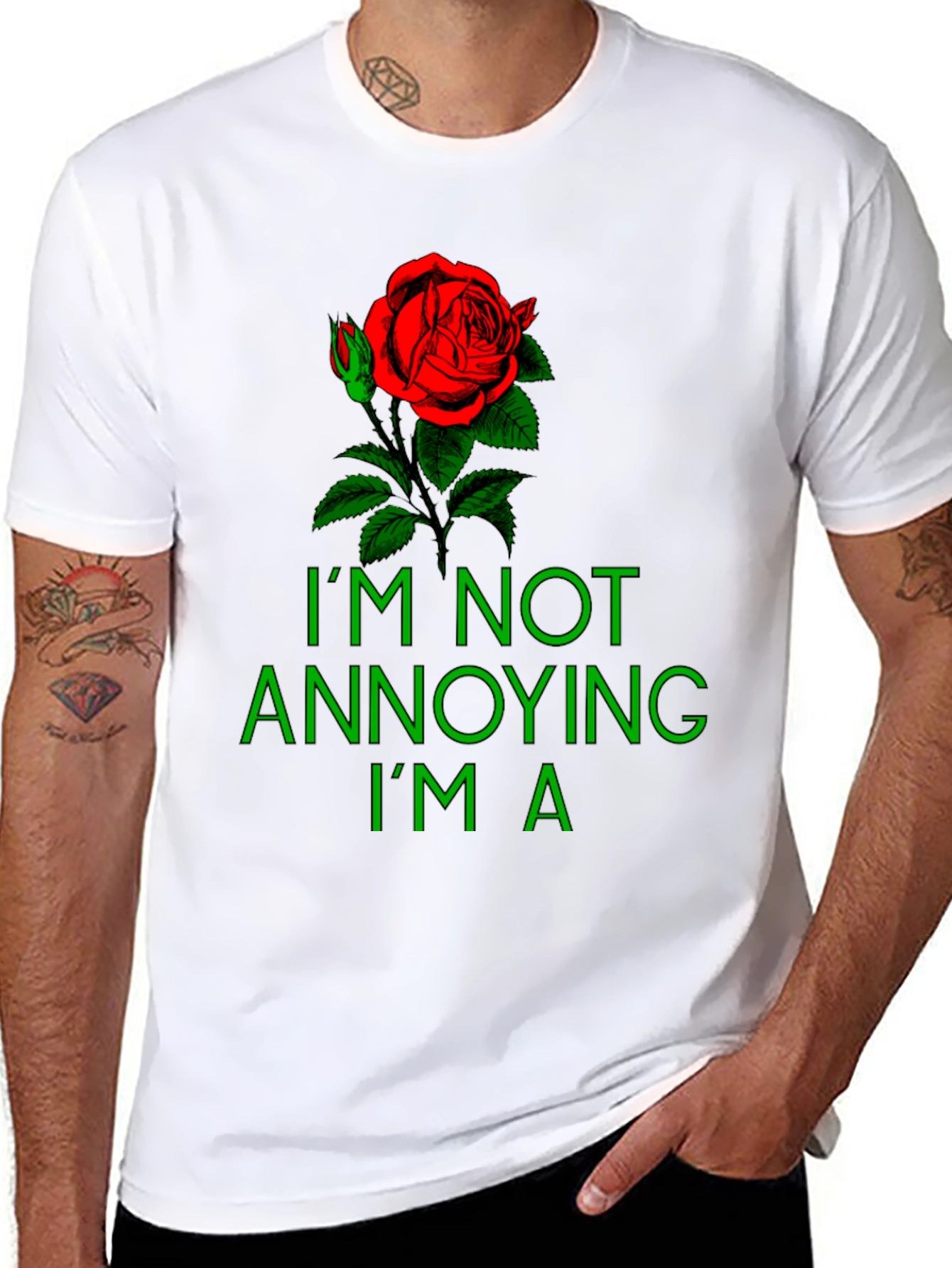 Rose Graphic T-Shirt - Im Not Annoying Im A...