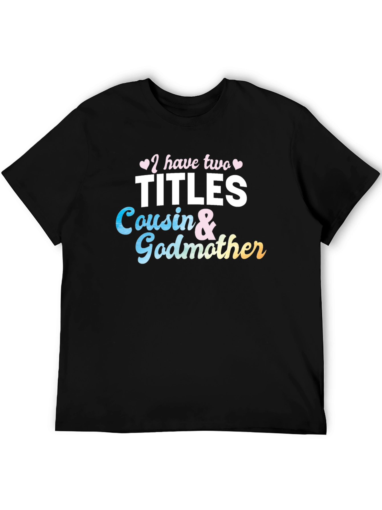 Cousin & Godmother T-Shirt
