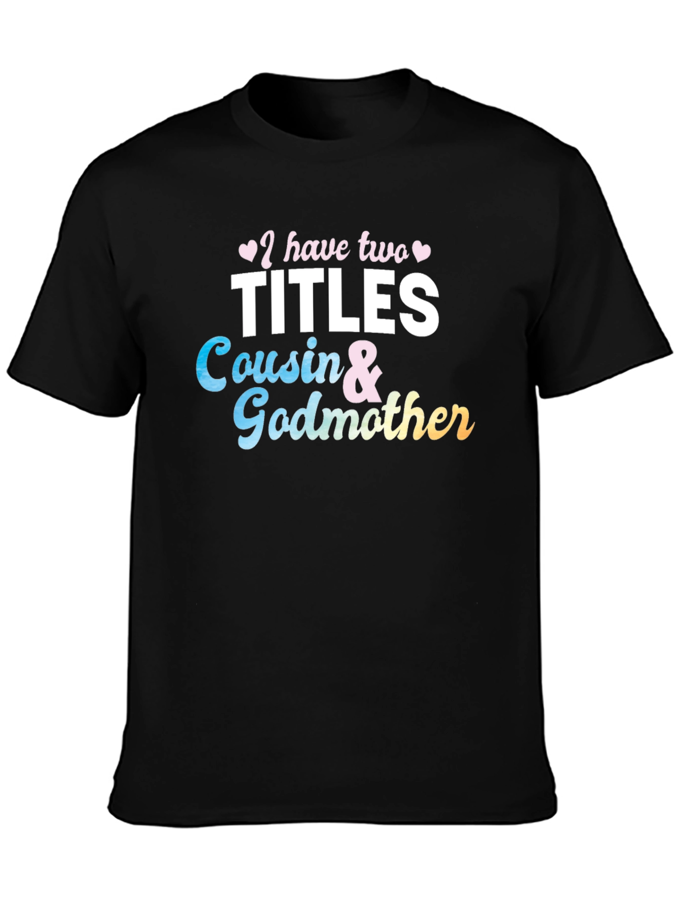 Cousin & Godmother T-Shirt