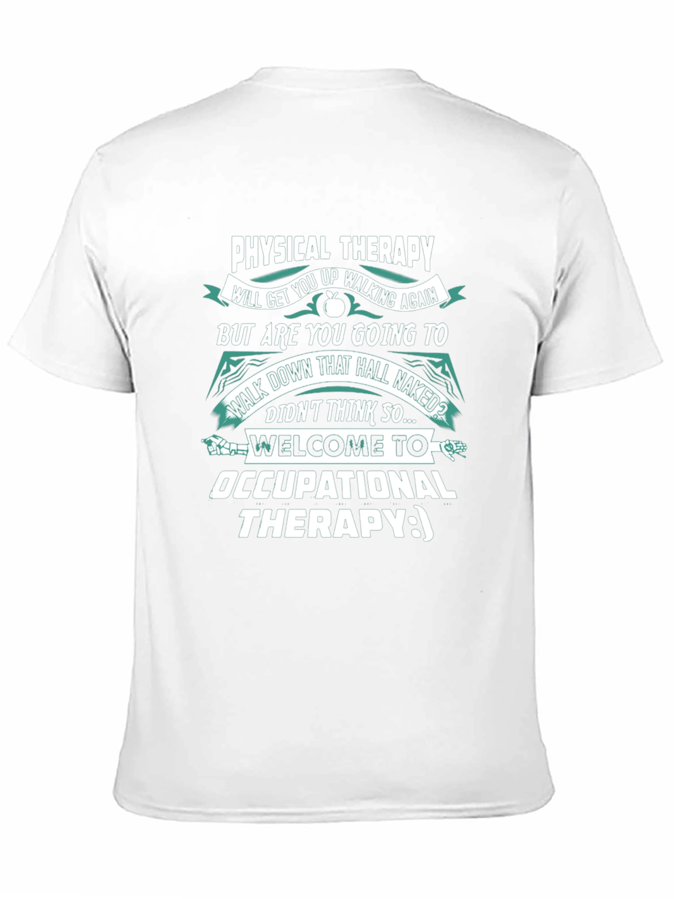 Funny Therapy T-Shirt: Physical & Occupational