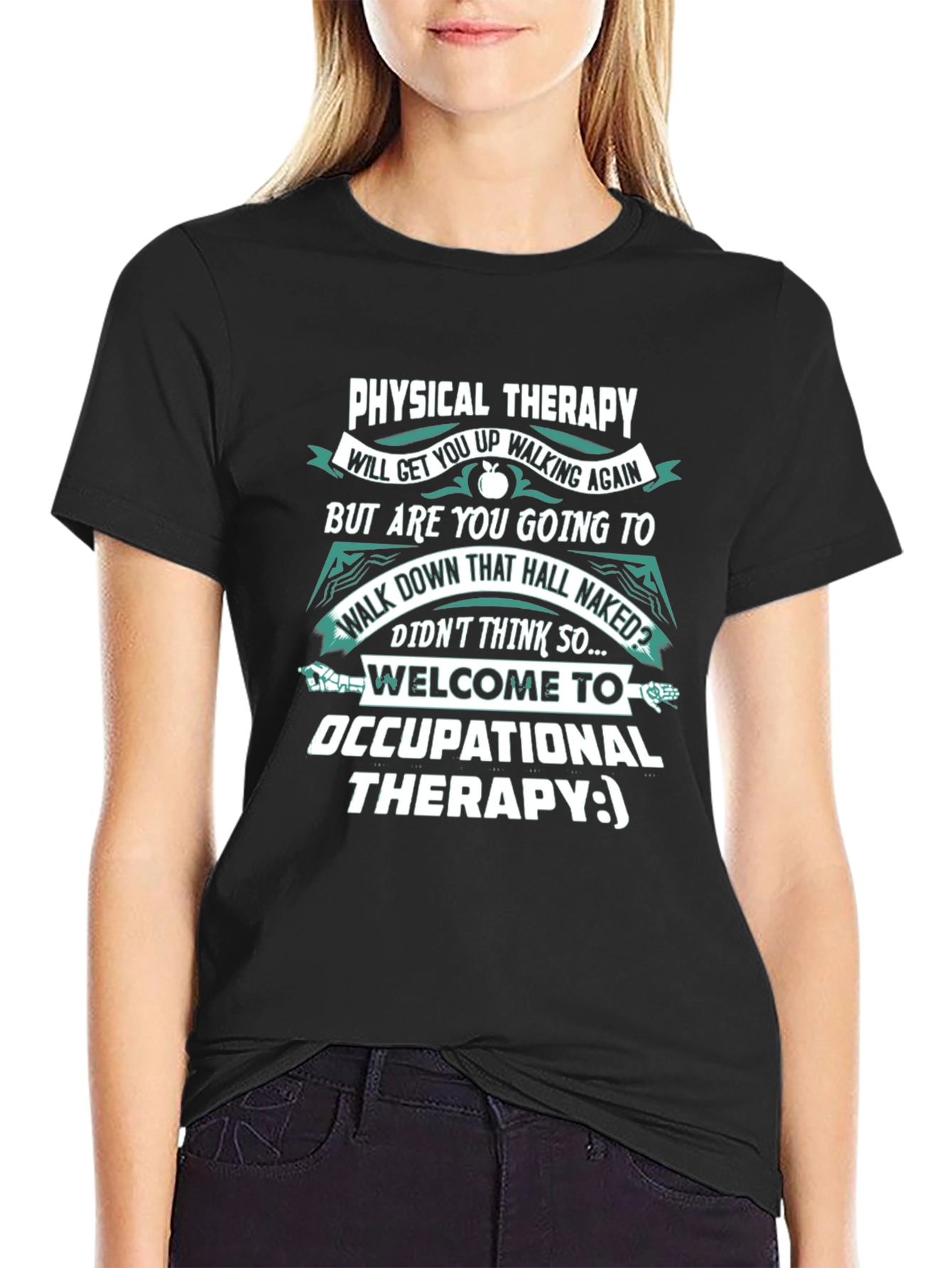Funny Therapy T-Shirt: Physical & Occupational
