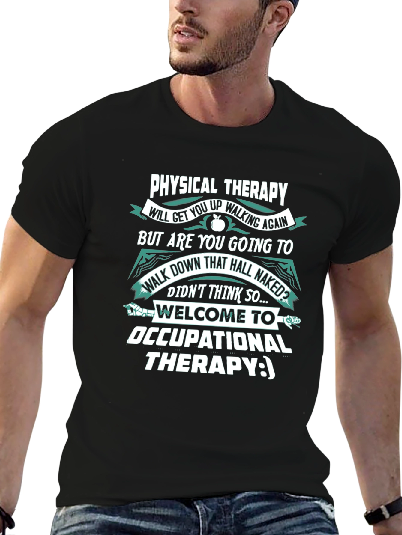 Funny Therapy T-Shirt: Physical & Occupational
