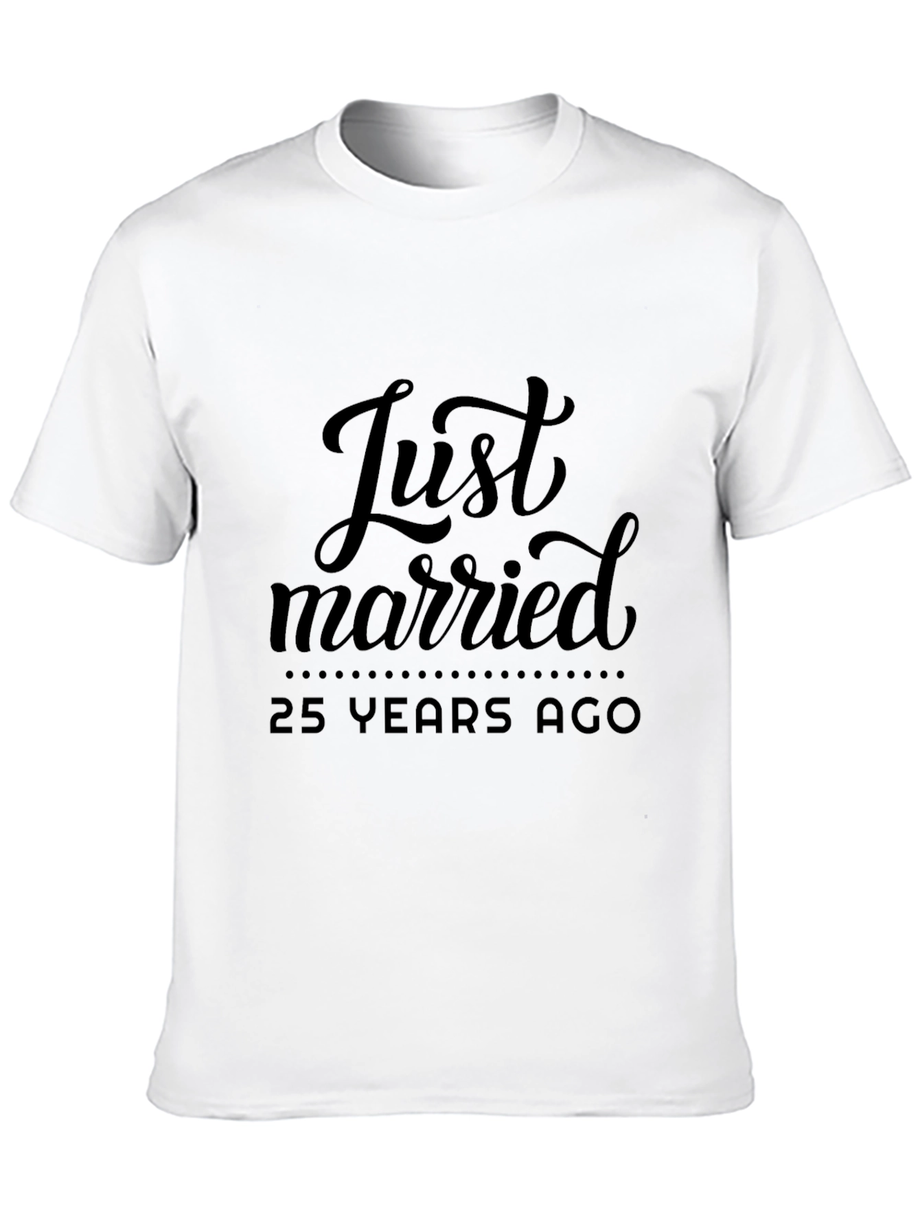 Just Married 25 Years Ago - Anniversary T-Shirt