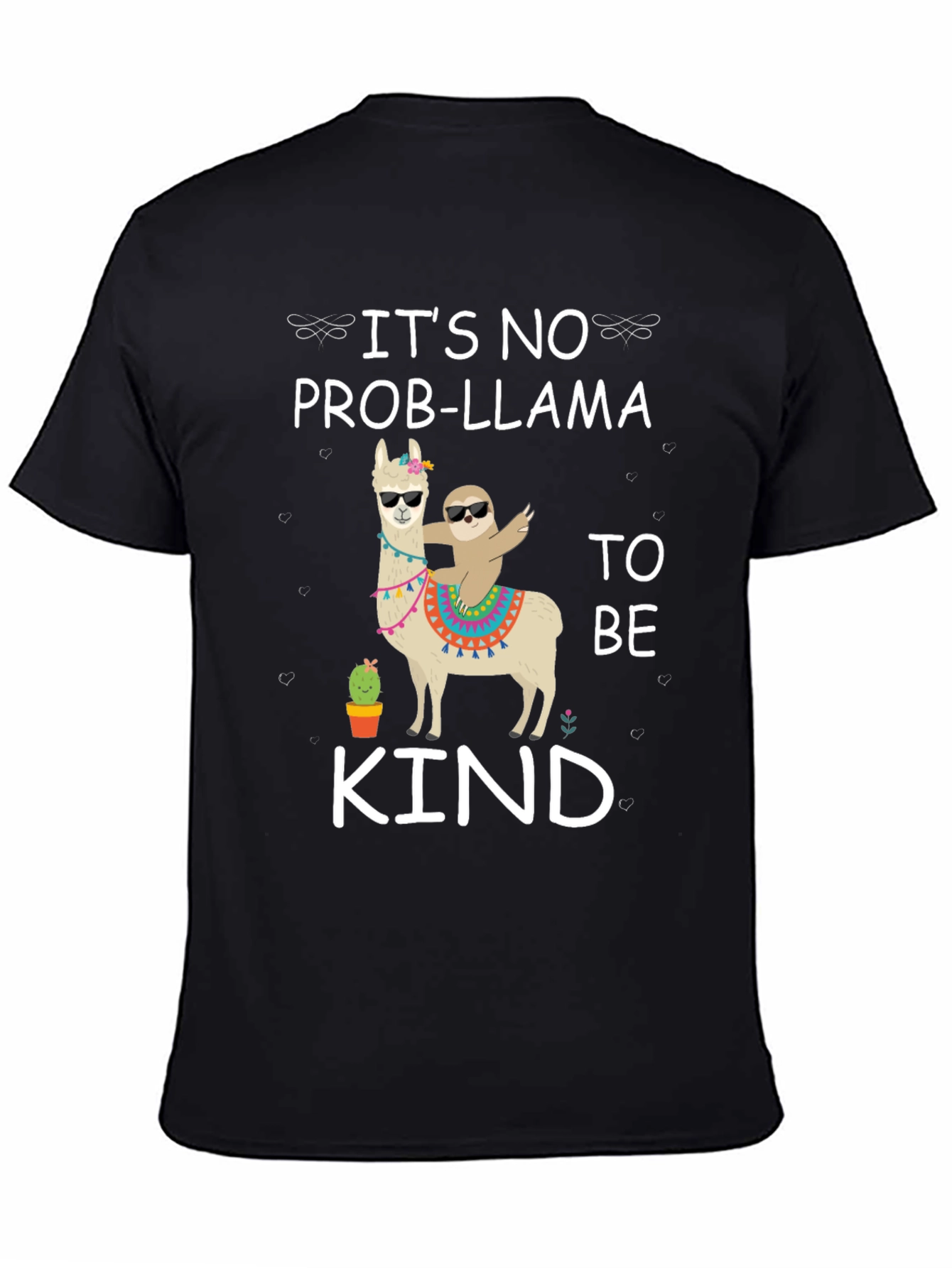 Its No Prob-Llama to Be Kind Graphic Tee