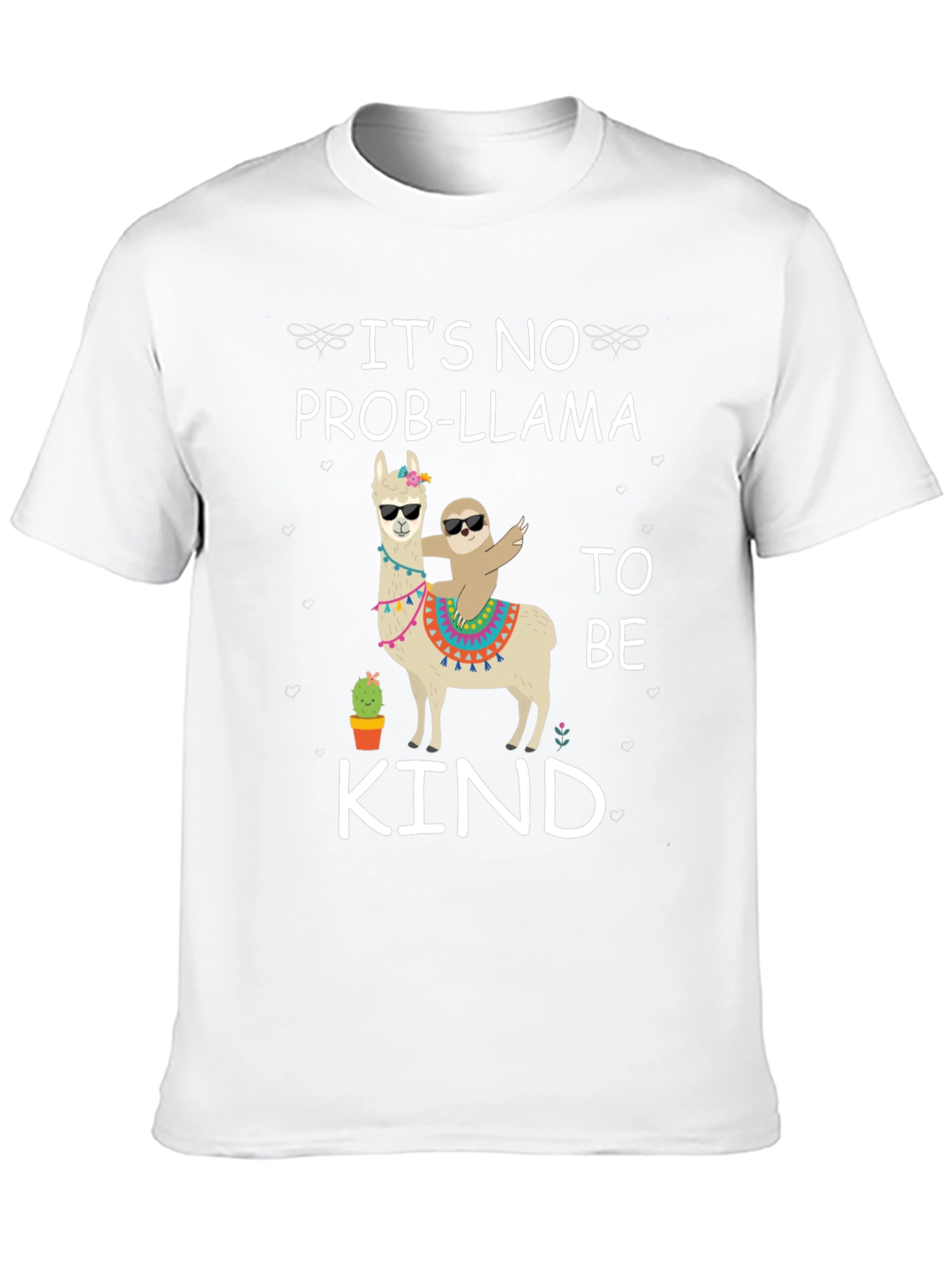 Its No Prob-Llama to Be Kind Graphic Tee