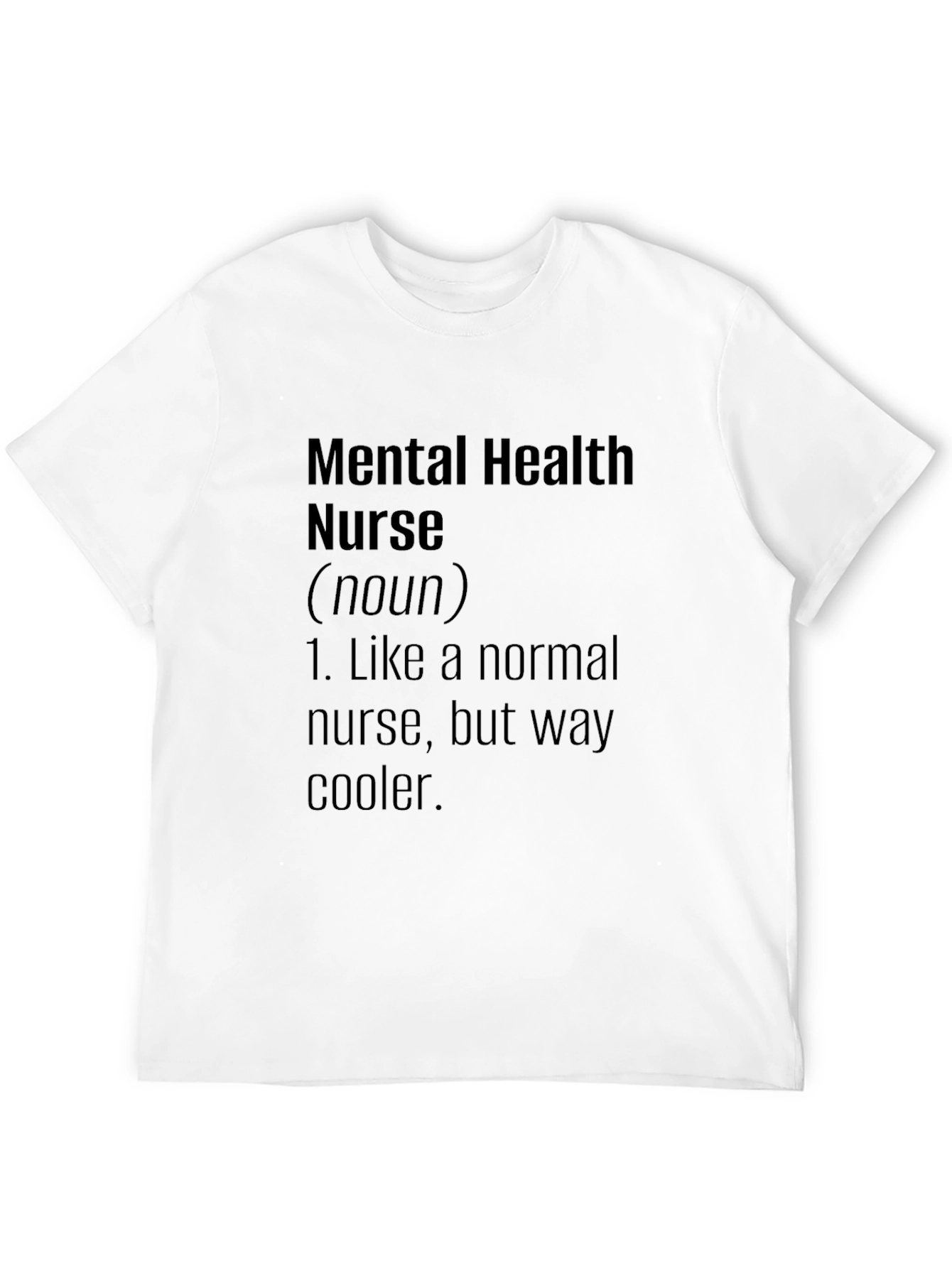 Mental Health Nurse Definition Black T-Shirt