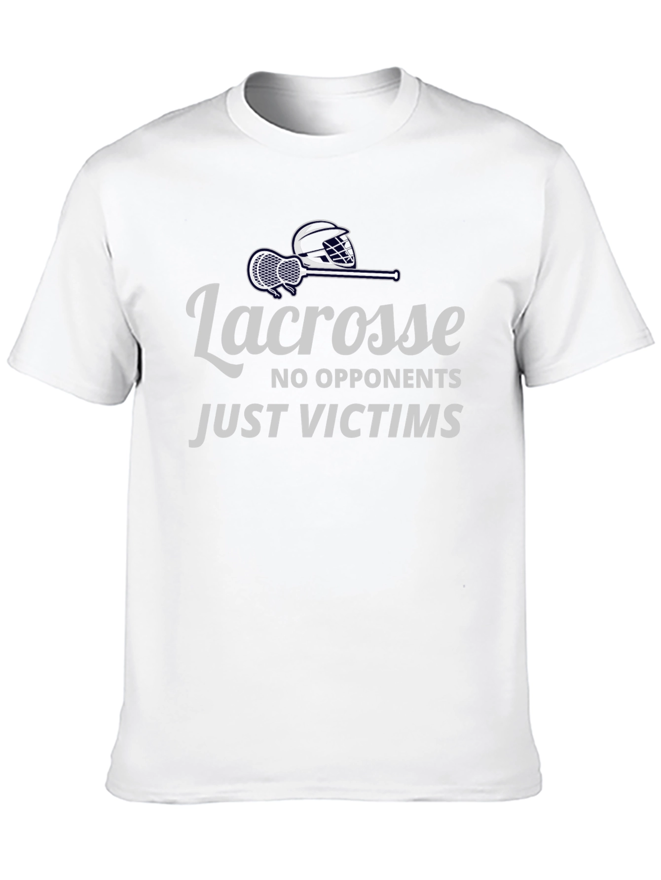 Lacrosse Tee: No Opponents Just Victims T-Shirt