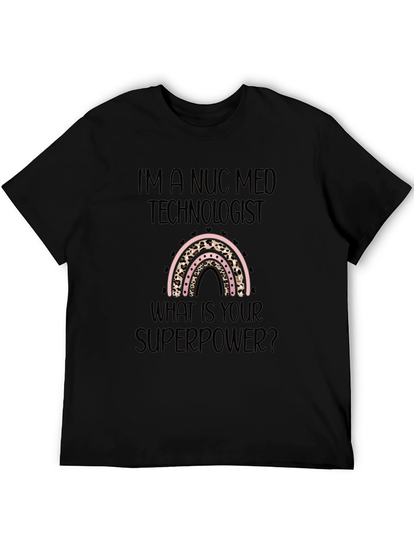 Nuc Med Technologist Superpower Black T-Shirt
