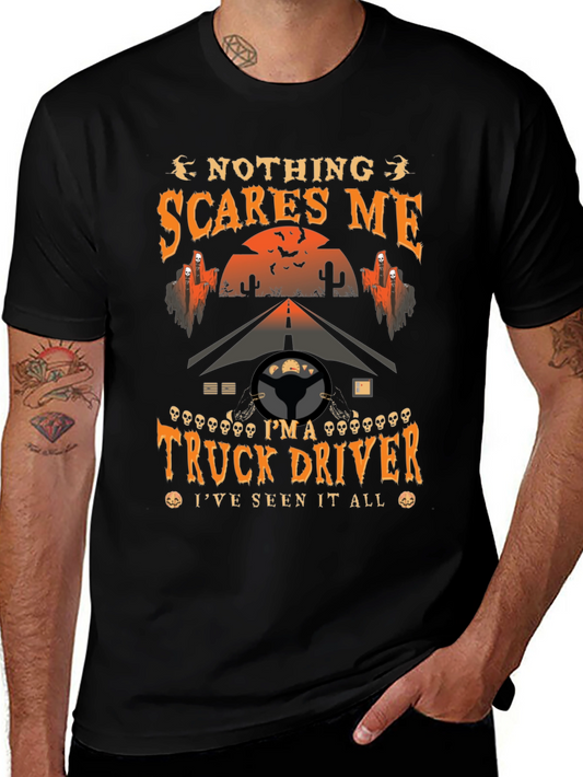 Truck Driver Halloween T-Shirt - Nothing Scares Me Tee