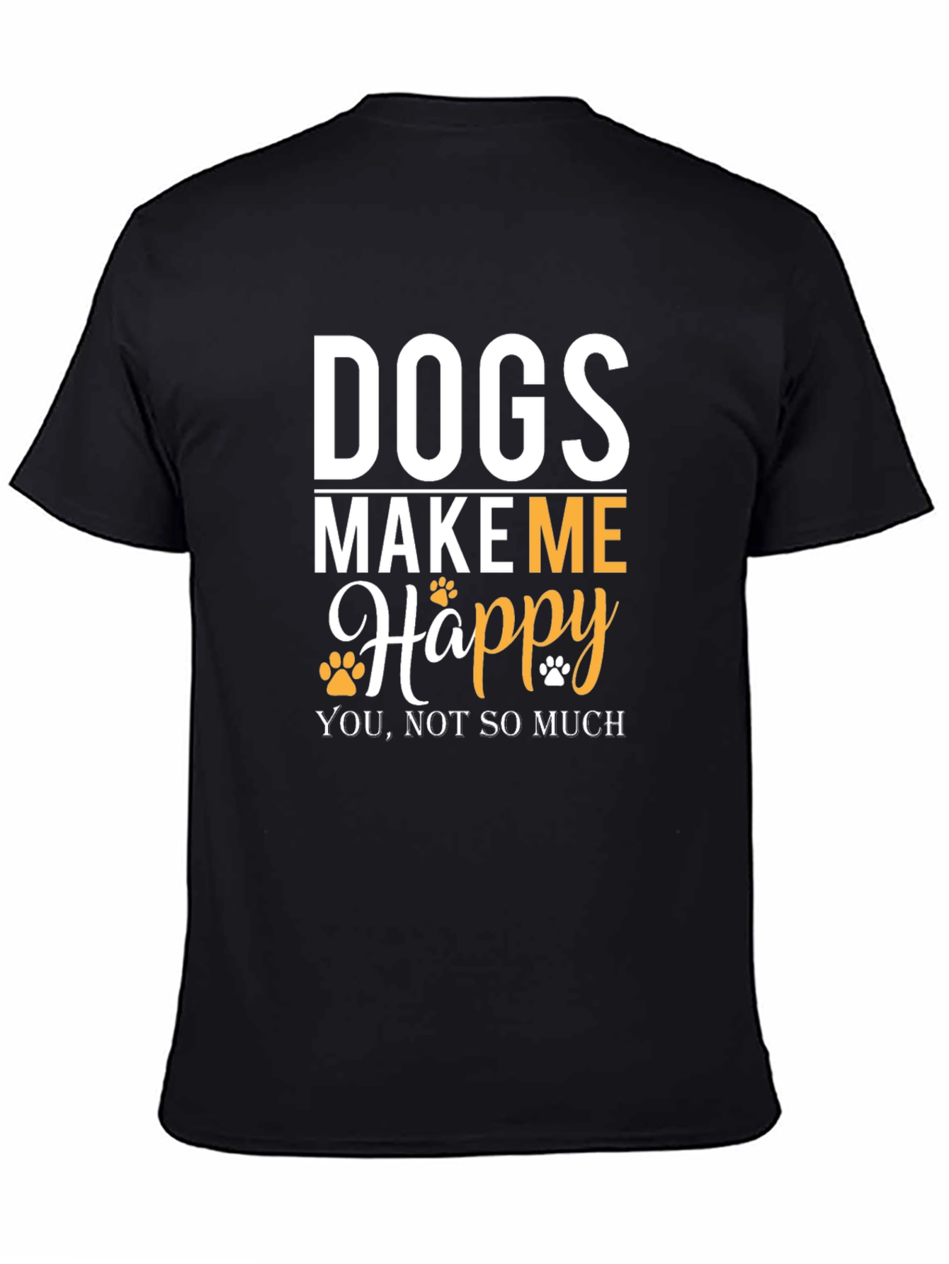 Dogs Make Me Happy T-Shirt