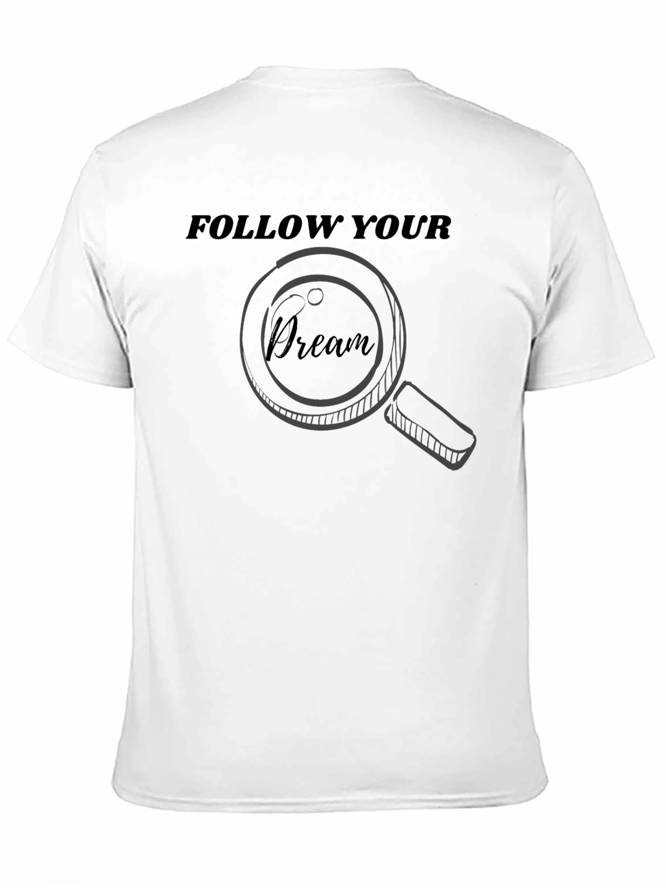 Follow Your Dream Graphic T-Shirt