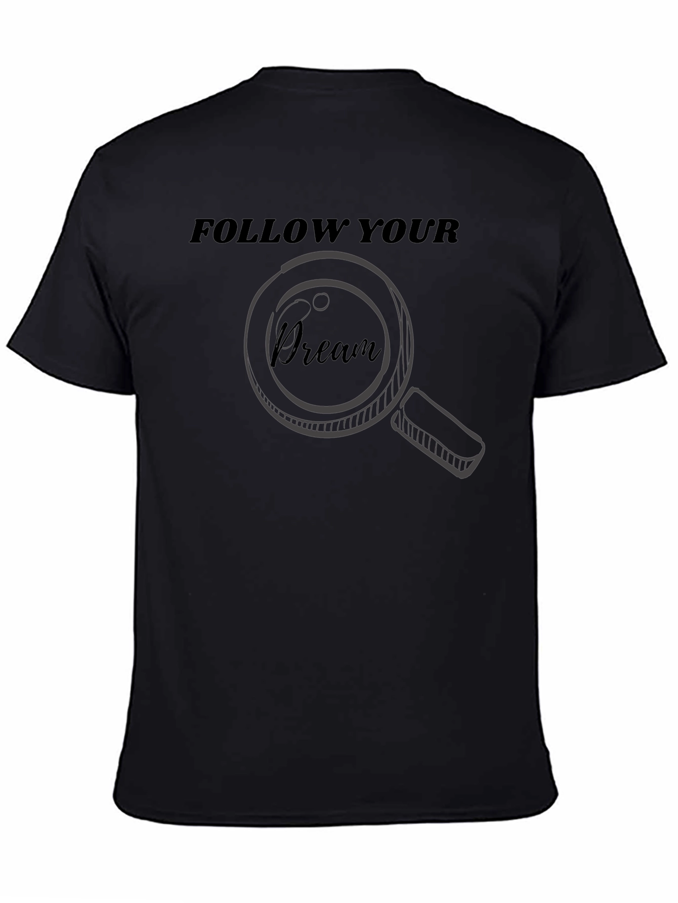 Follow Your Dream Graphic T-Shirt