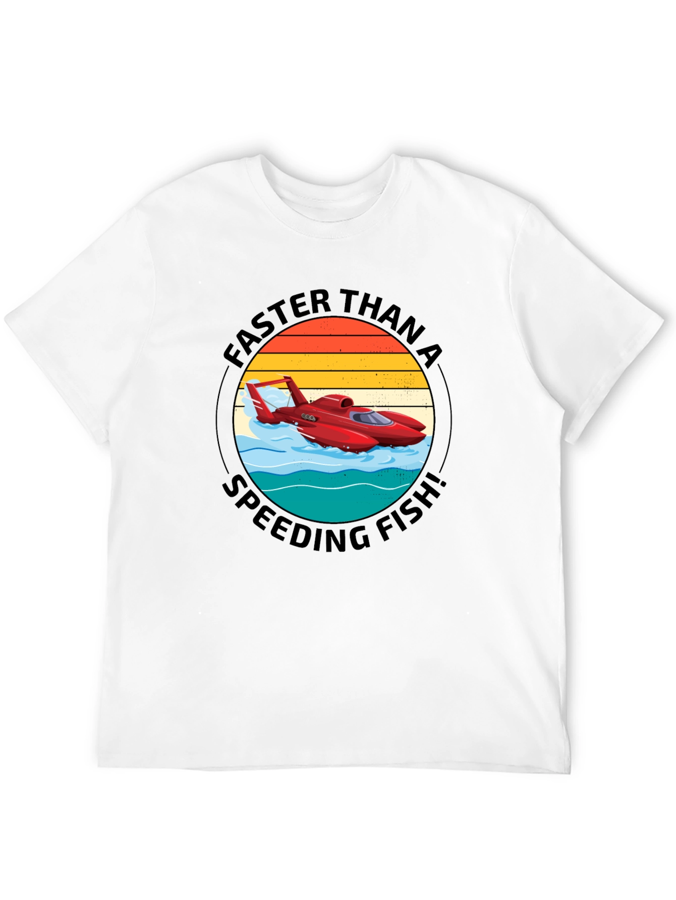 Faster Than A Speeding Fish T-Shirt