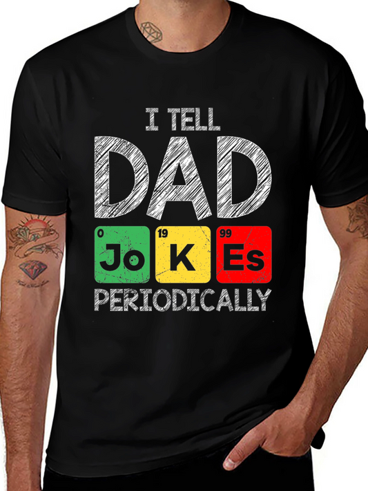 Dad Jokes T-Shirt - Periodic Table Elements Funny Fathers Day Gift