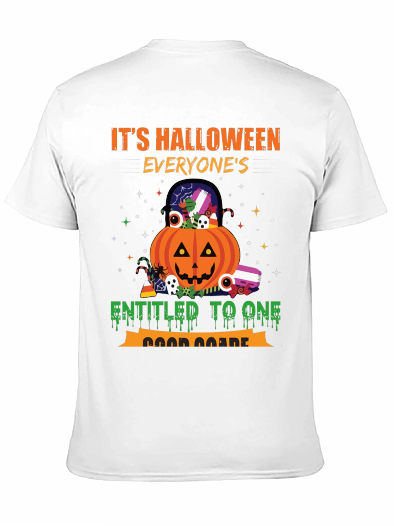 Halloween Everyones Entitled to One Good Scare T-Shirt