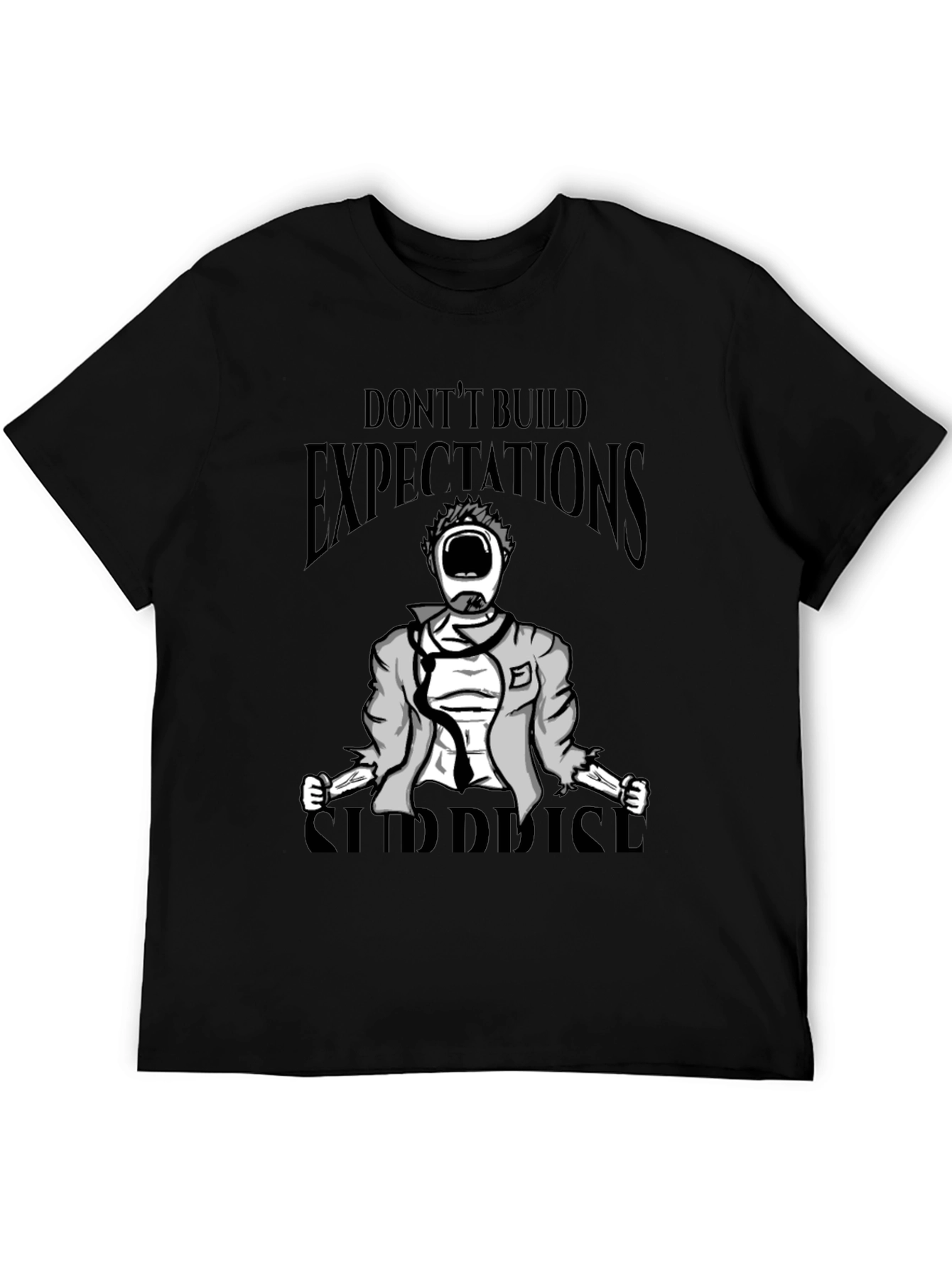 Dont Build Expectations Surprise T-Shirt
