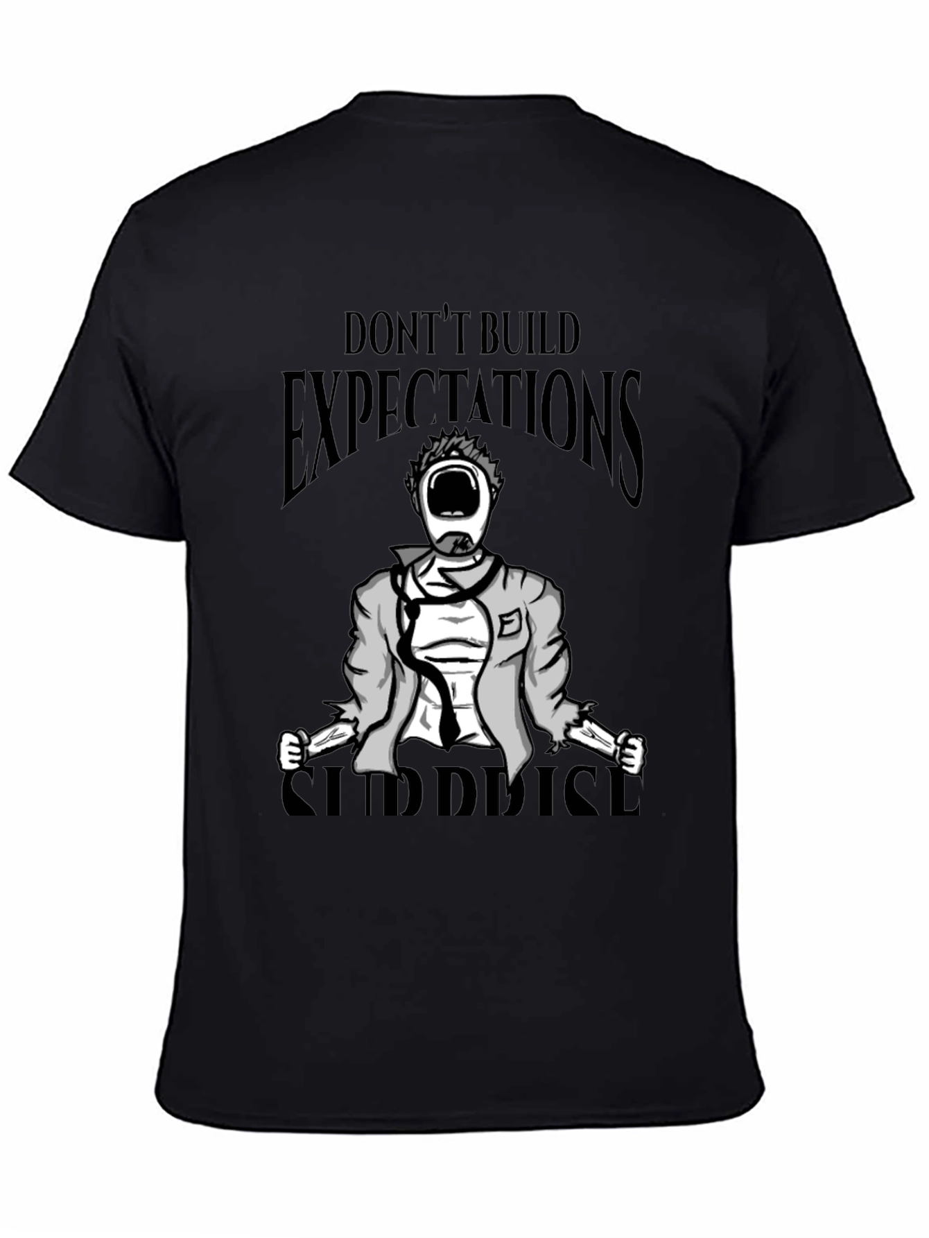 Dont Build Expectations Surprise T-Shirt