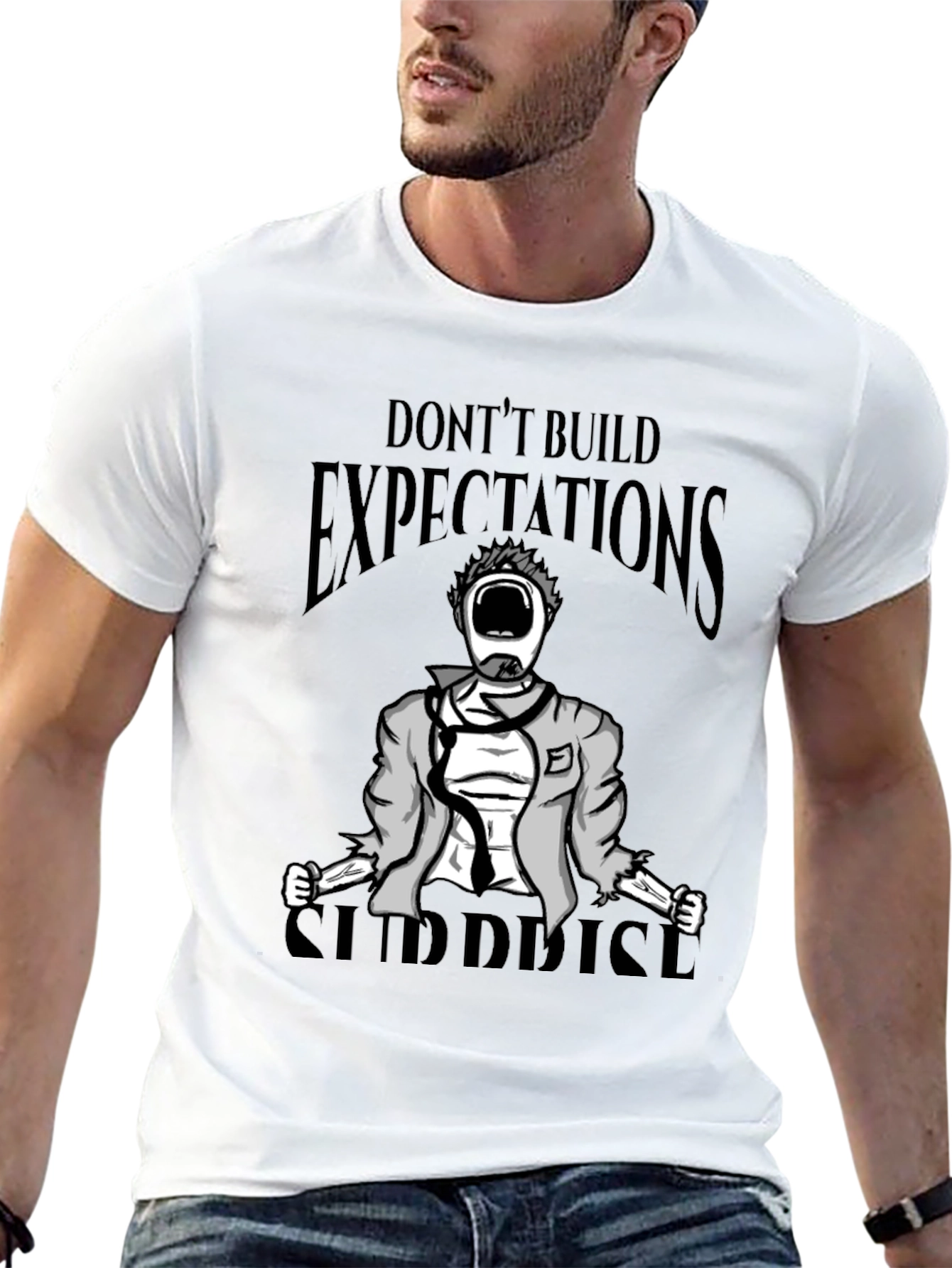 Dont Build Expectations Surprise T-Shirt