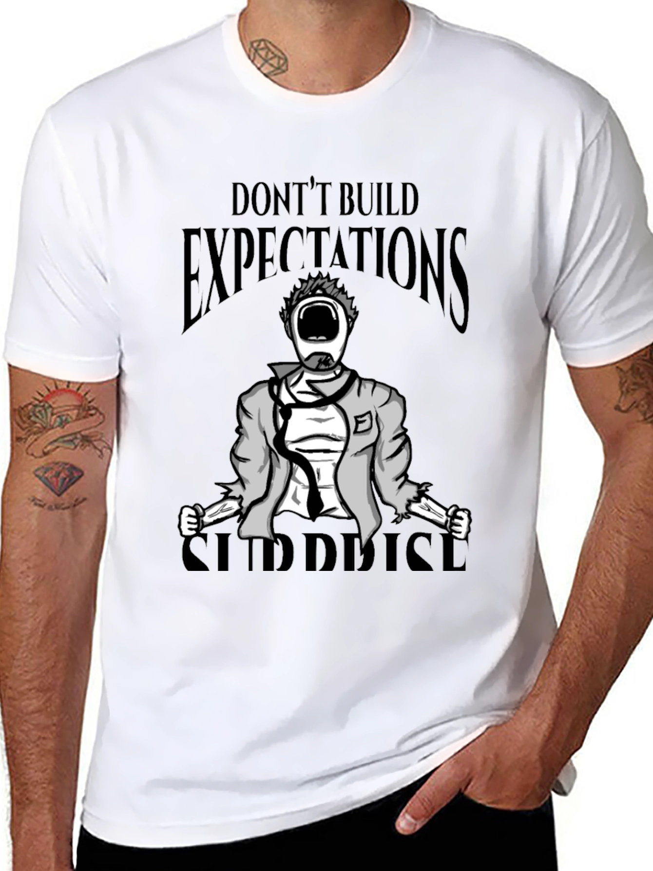Dont Build Expectations Surprise T-Shirt