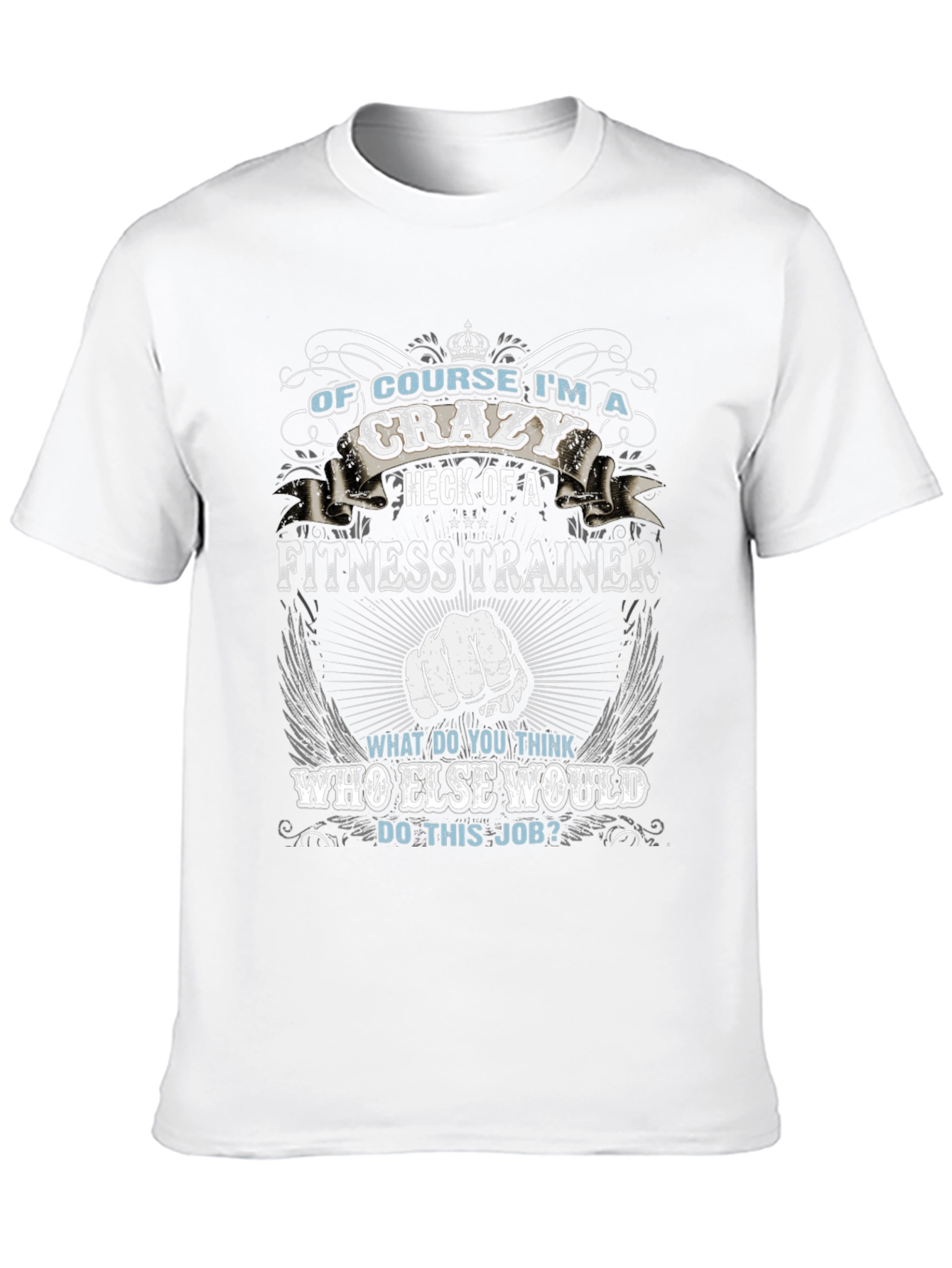 Crazy Fitness Trainer T-Shirt