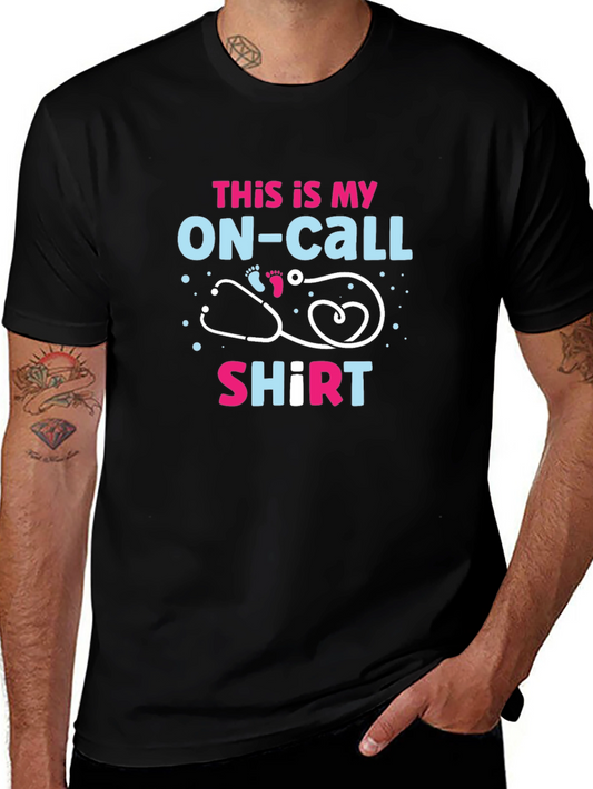 On-Call Shirt - Doctor/Nurse Graphic Tee