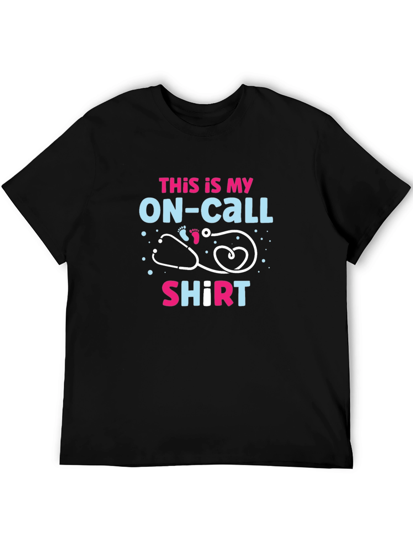 On-Call Shirt - Doctor/Nurse Graphic Tee
