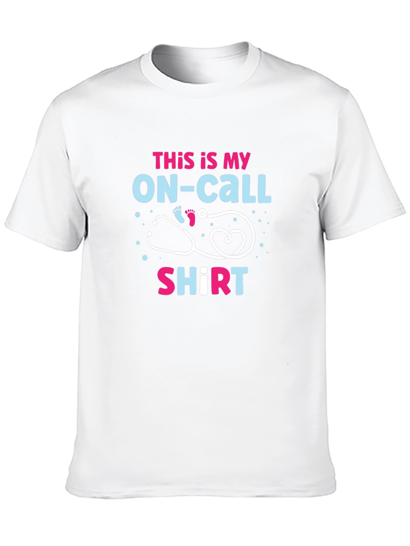 On-Call Shirt - Doctor/Nurse Graphic Tee