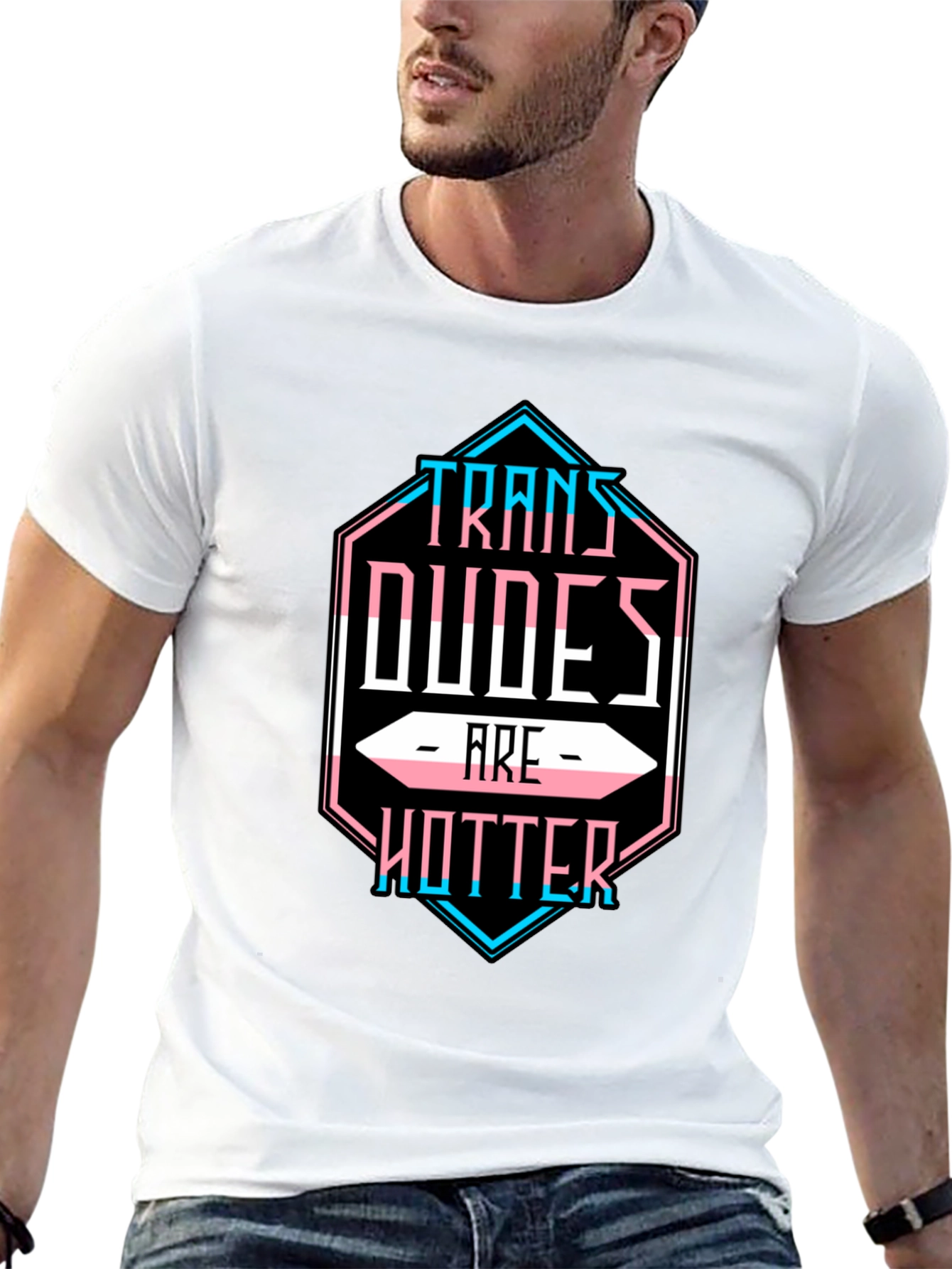 Trans Dudes are Hotter T-Shirt - LGBTQ Pride Tee