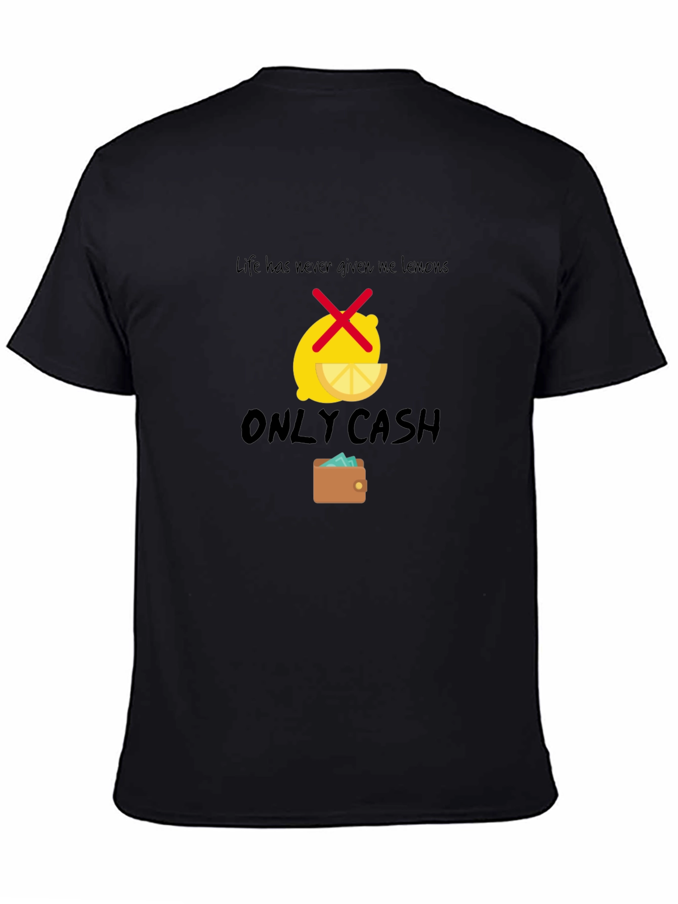 Life Gave Me Cash Graphic Tee