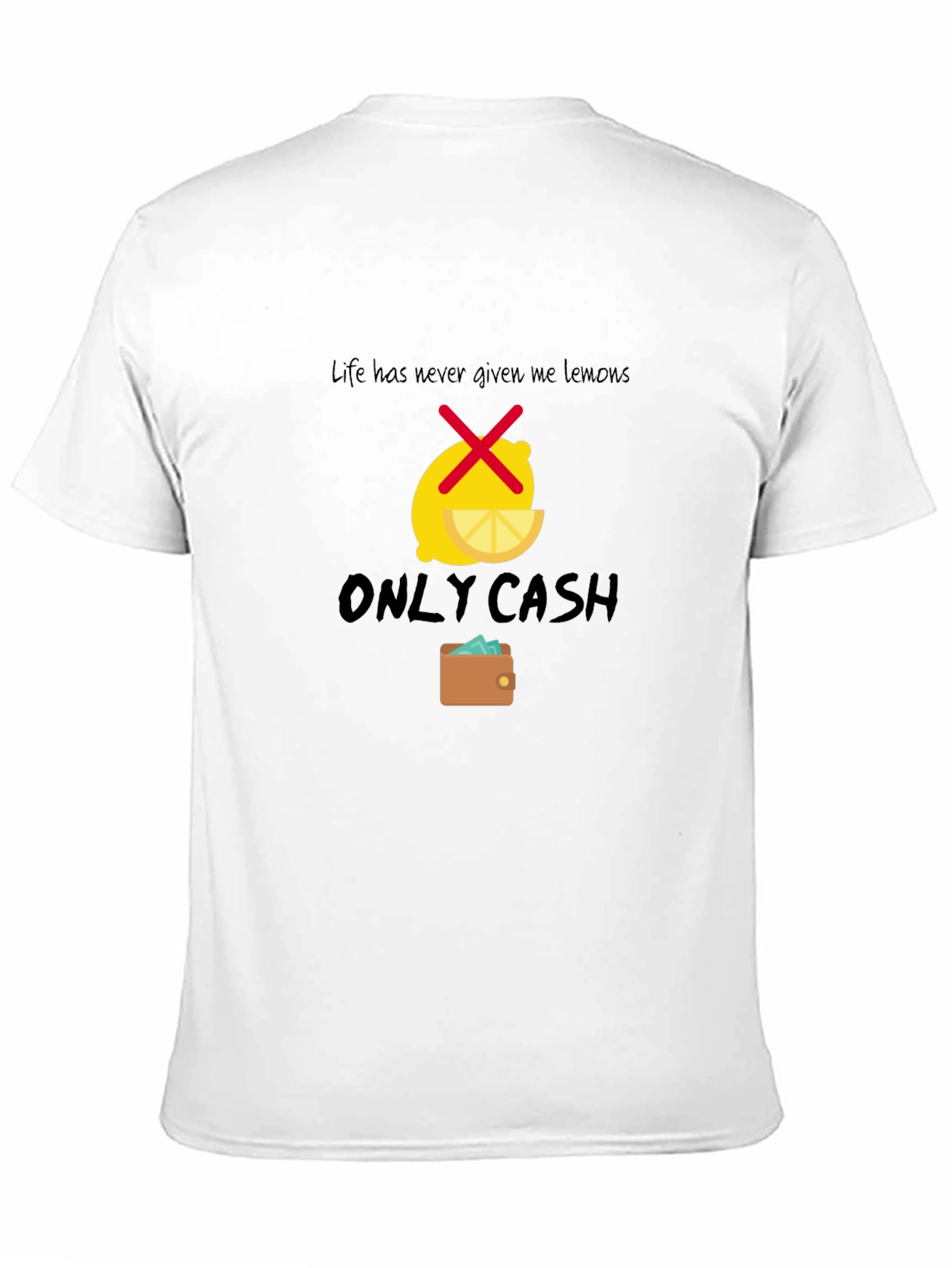 Life Gave Me Cash Graphic Tee