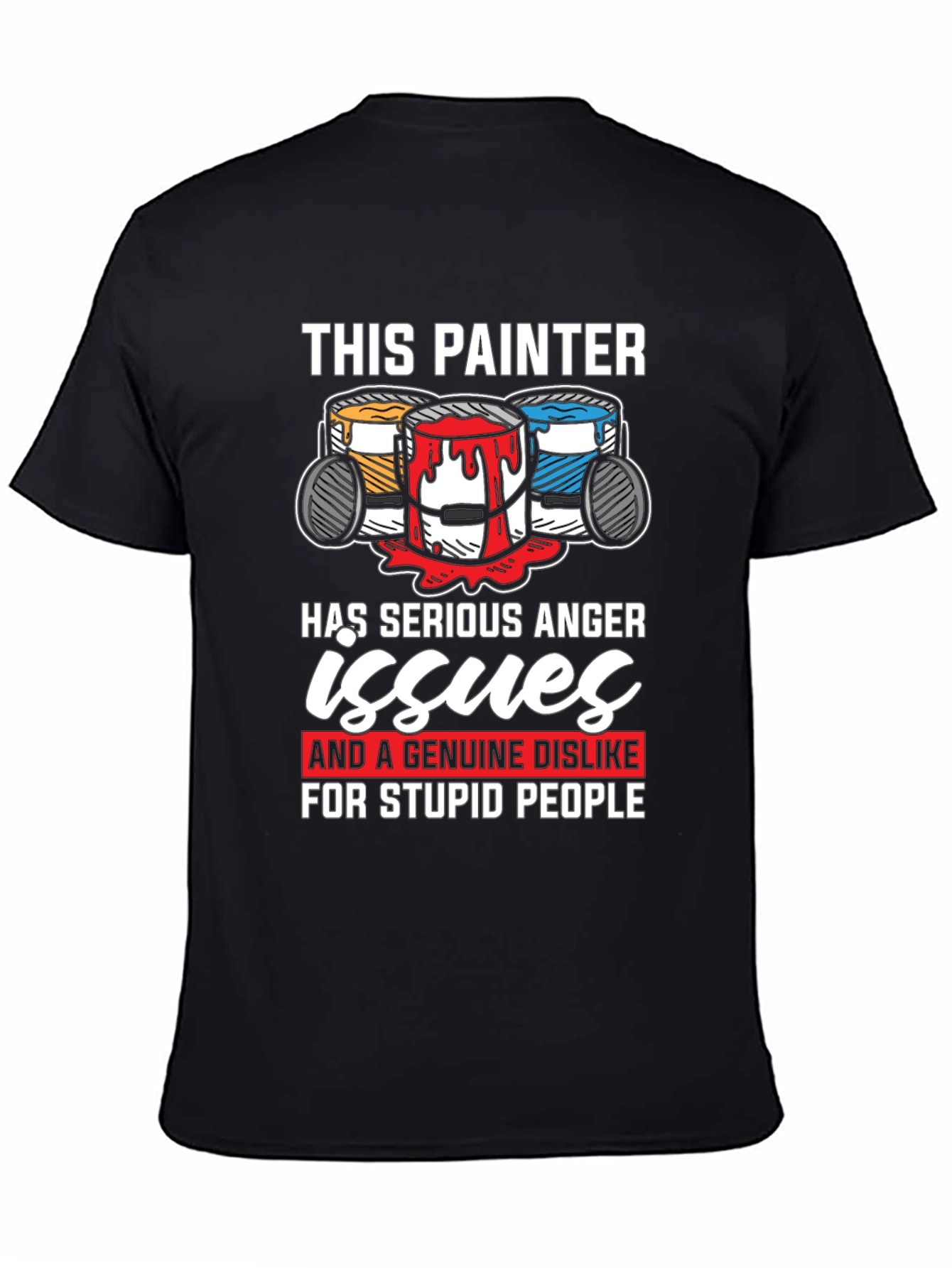 Painter Anger Issues Graphic T-Shirt