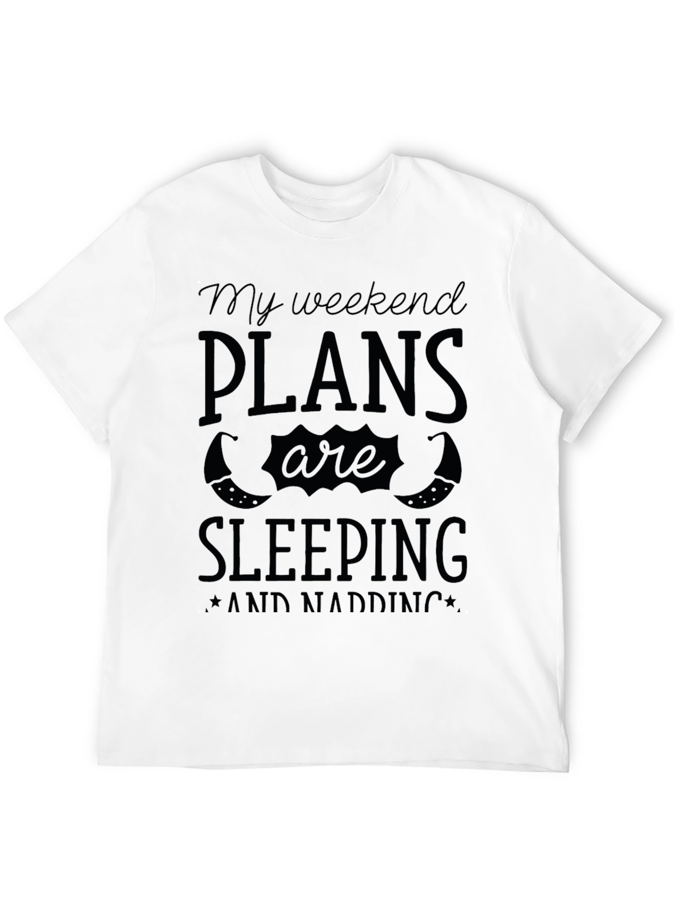 Weekend Plans Sleeping & Napping Graphic Tee