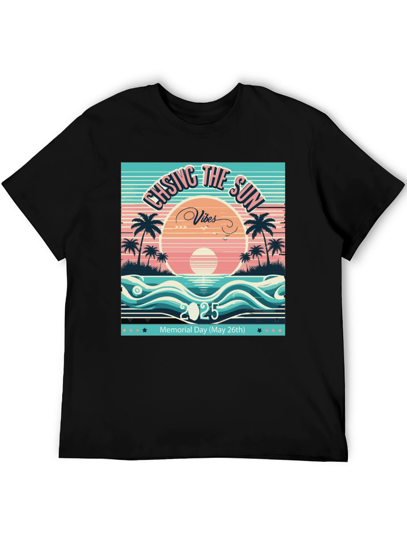 Chasing The Sun Vibes 2025 T-Shirt Memorial Day